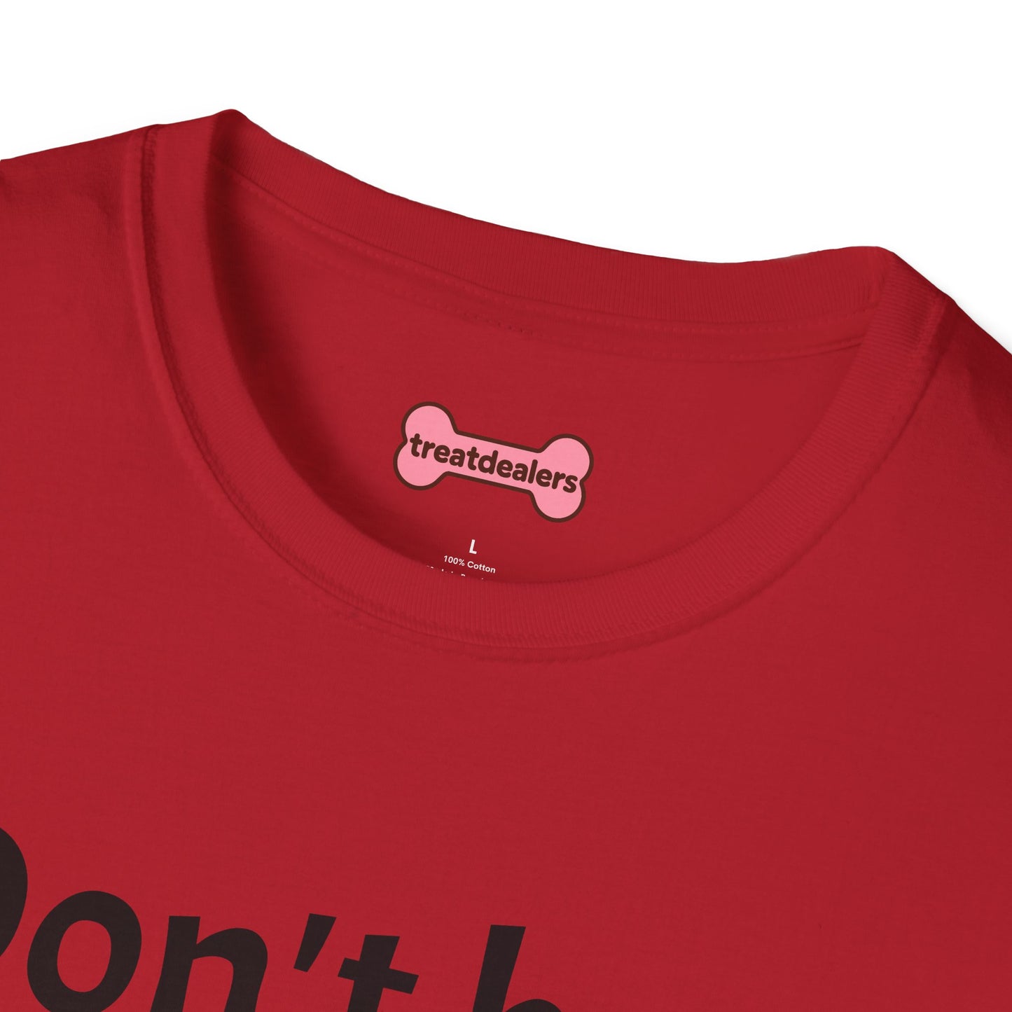 T-Shirt: "Don't Be a Cock Sucker"