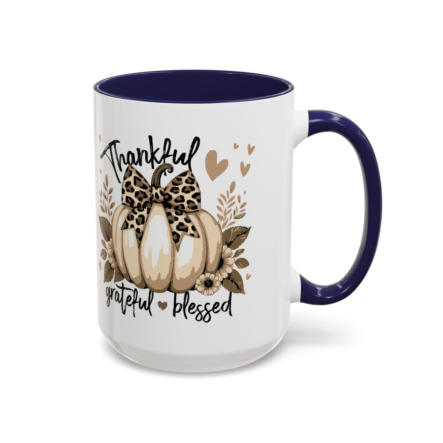 Coffee/Tea Mug: "Thankful Grateful Blessed" (11oz/15oz)