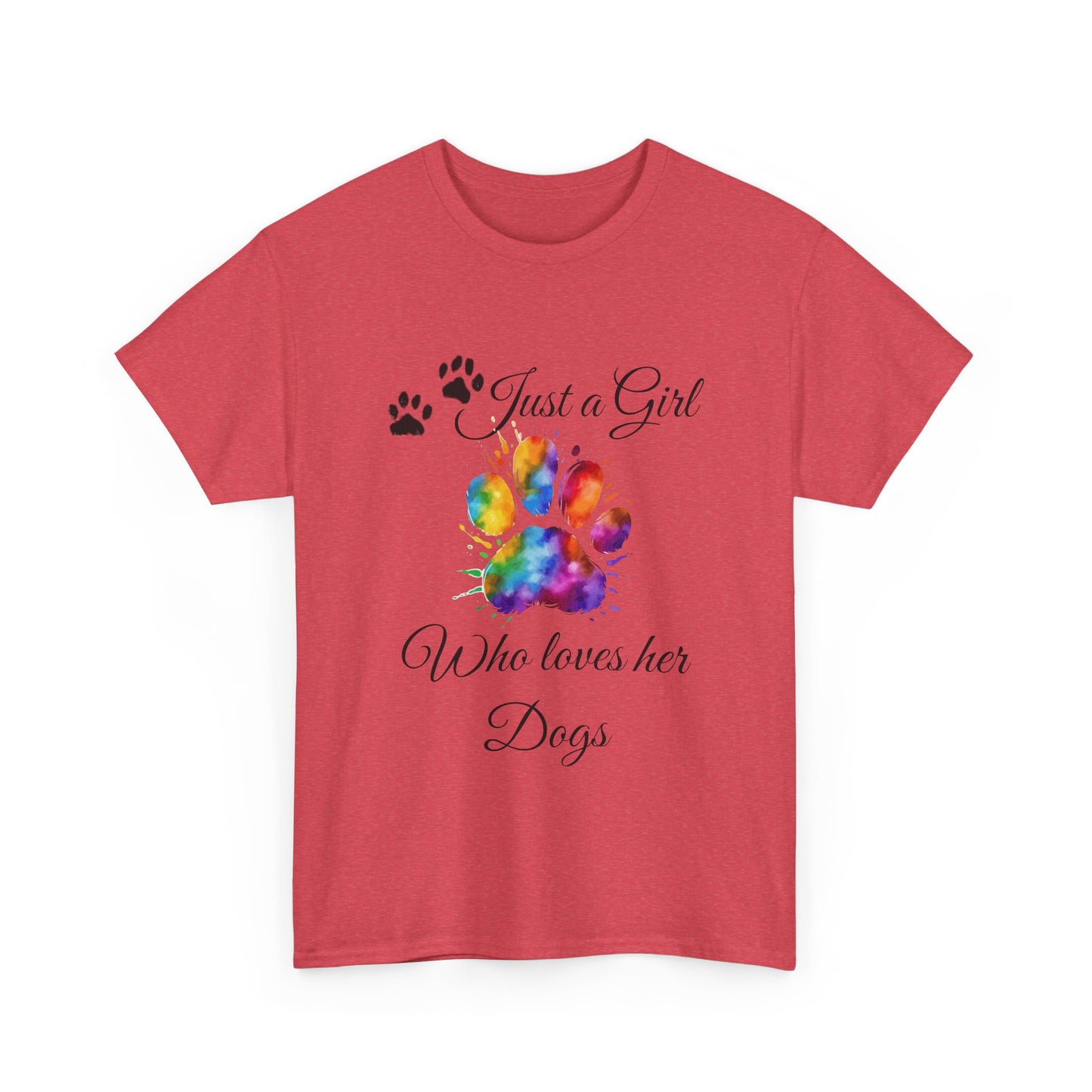 T-Shirt: "Just a girl who loves her dogs"