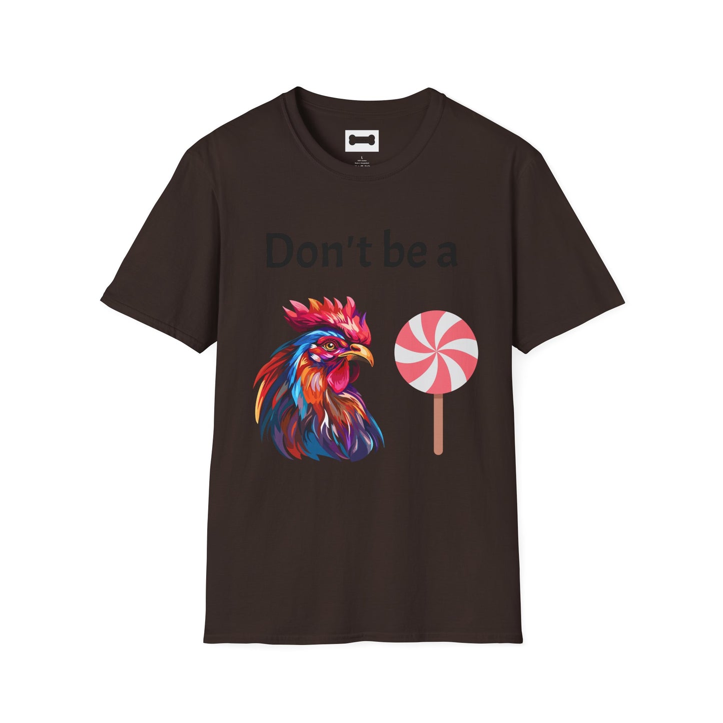 T-Shirt: "Don't Be a Cock Sucker"