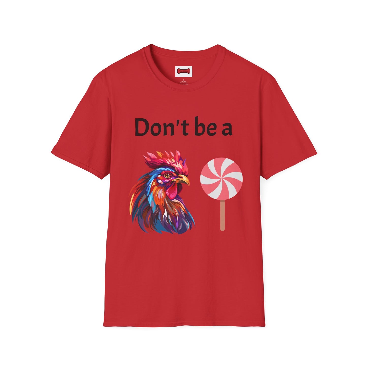 T-Shirt: "Don't Be a Cock Sucker"