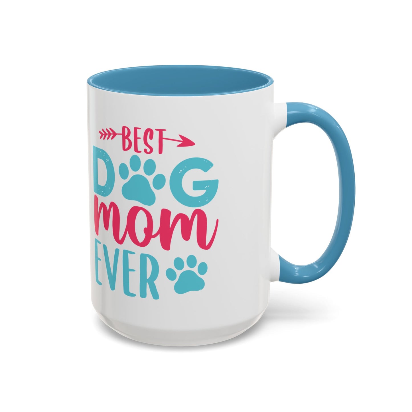 Coffee/Tea Mug: "Best Dog Mom Ever"