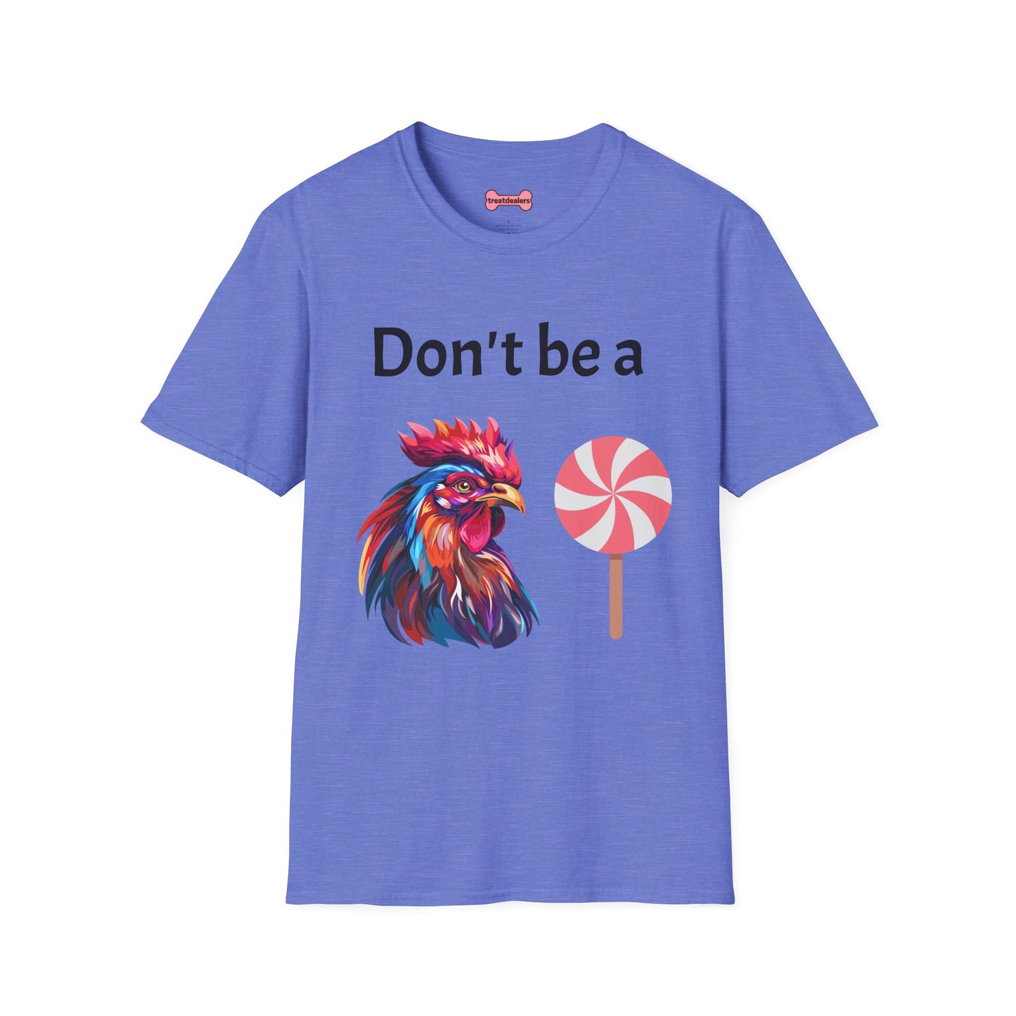 T-Shirt: "Don't Be a Cock Sucker"