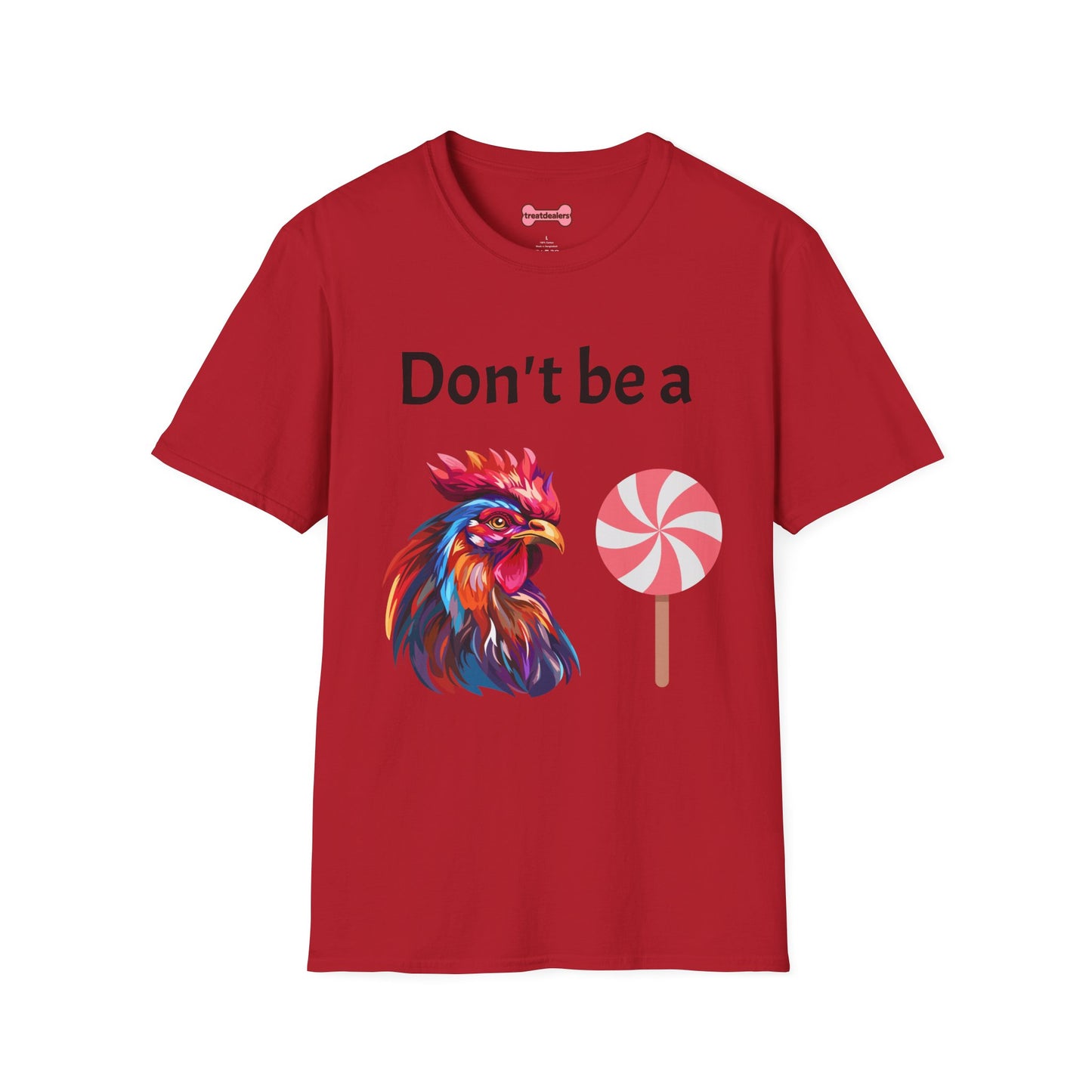 T-Shirt: "Don't Be a Cock Sucker"