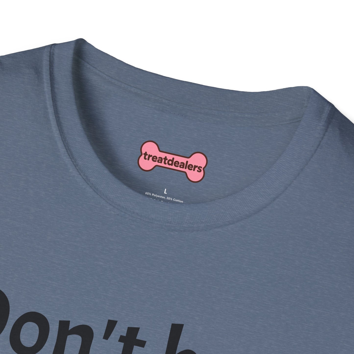 T-Shirt: "Don't Be a Cock Sucker"