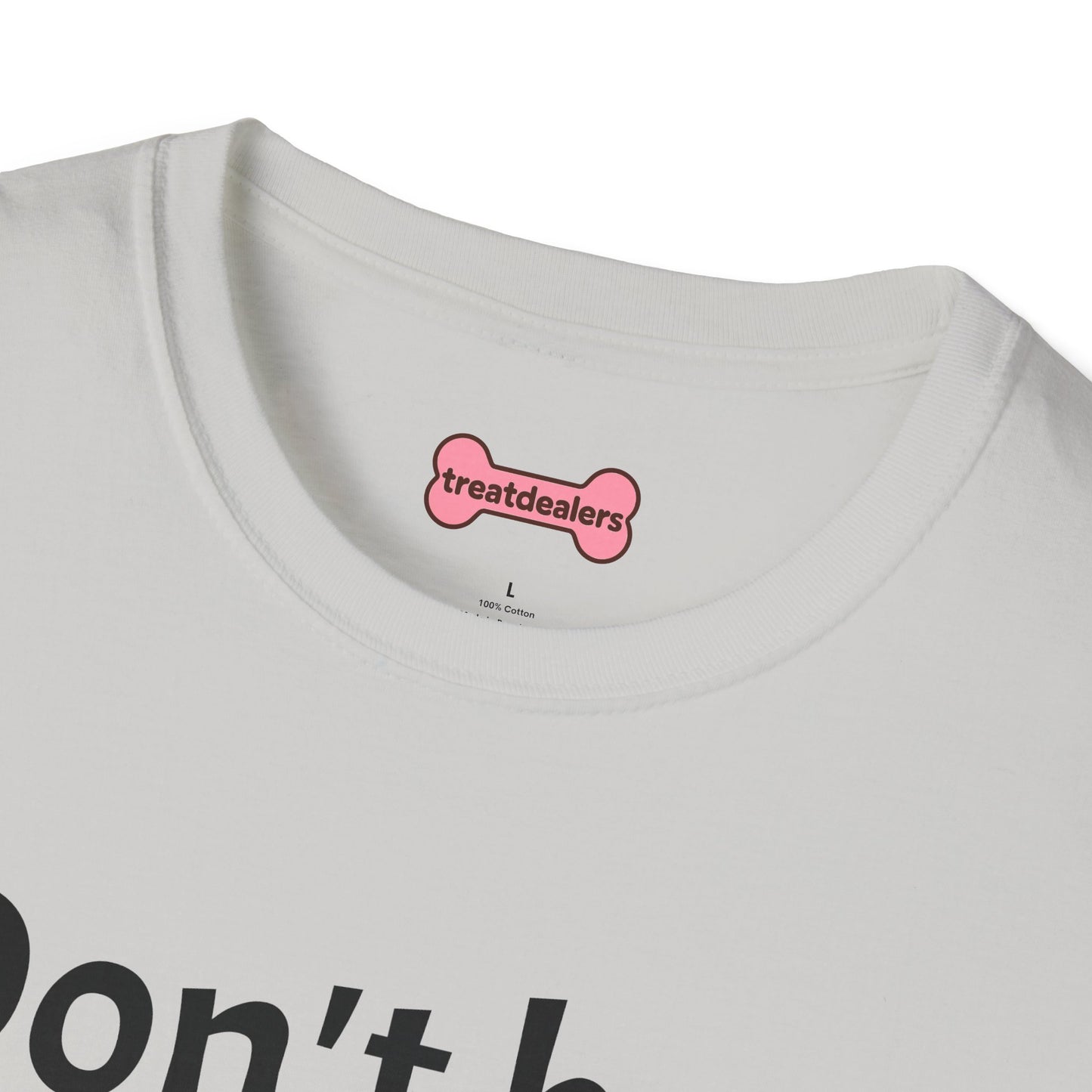 T-Shirt: "Don't Be a Cock Sucker"