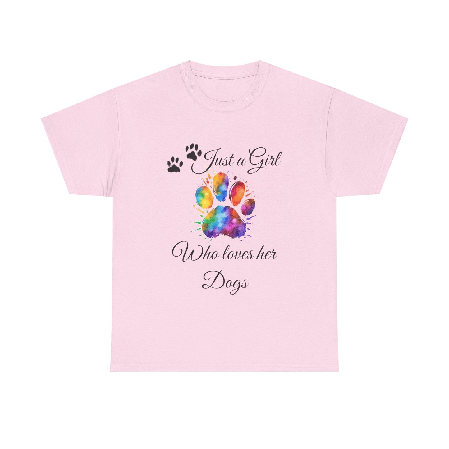 T-Shirt: "Just a girl who loves her dogs"