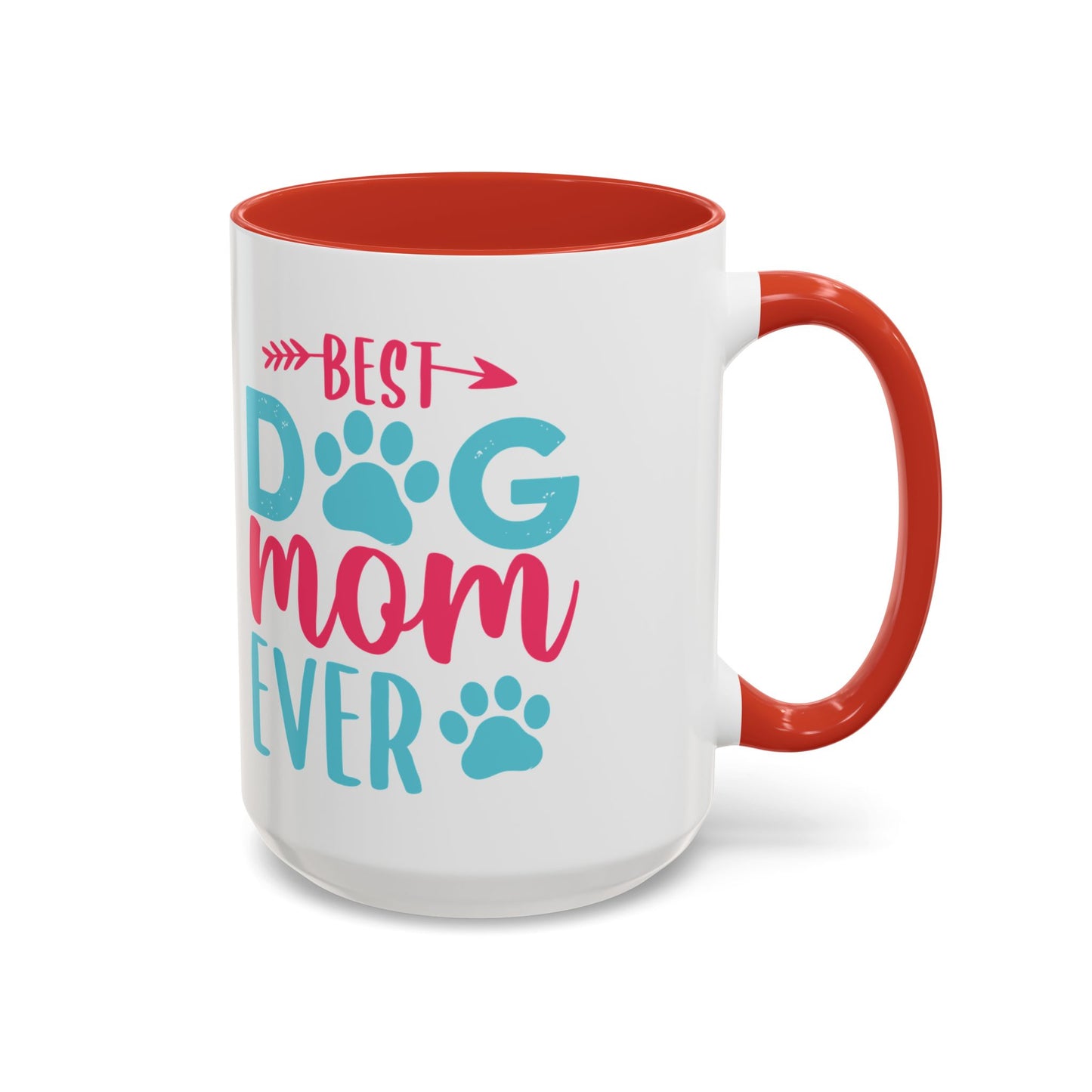 Coffee/Tea Mug: "Best Dog Mom Ever"