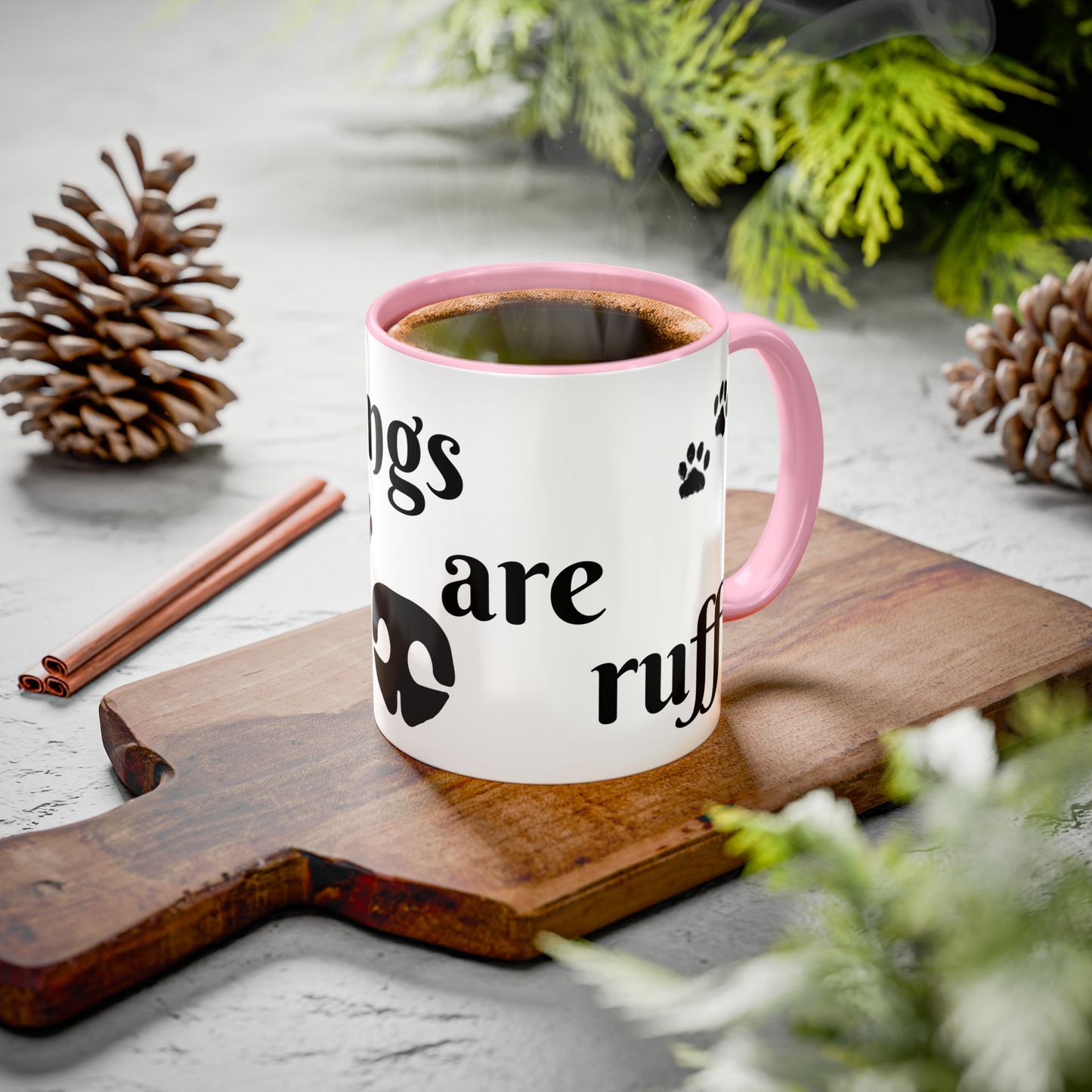 Coffee/Tea Mug: "Mornings are ruff", (11oz/15oz)