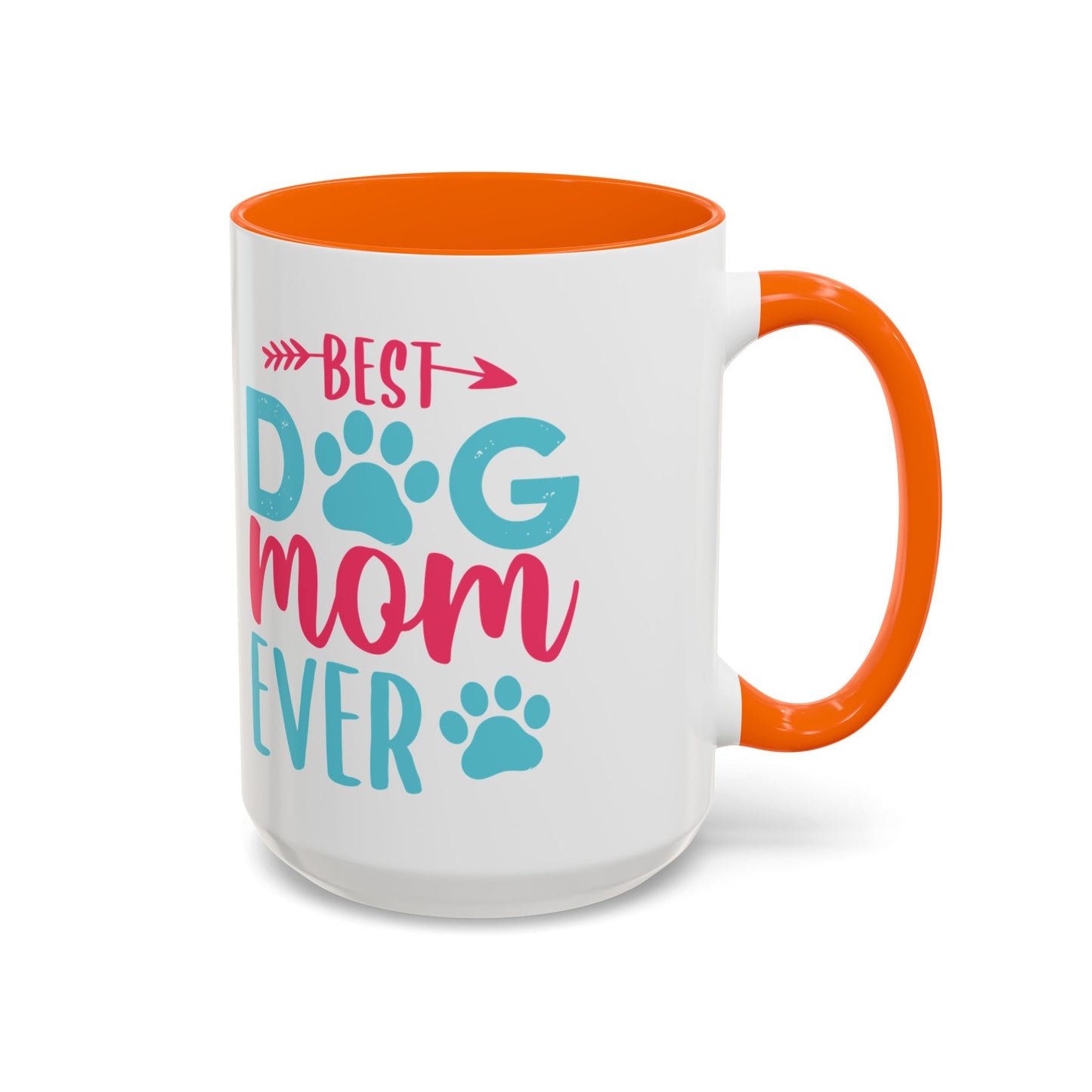 Coffee/Tea Mug: "Best Dog Mom Ever"