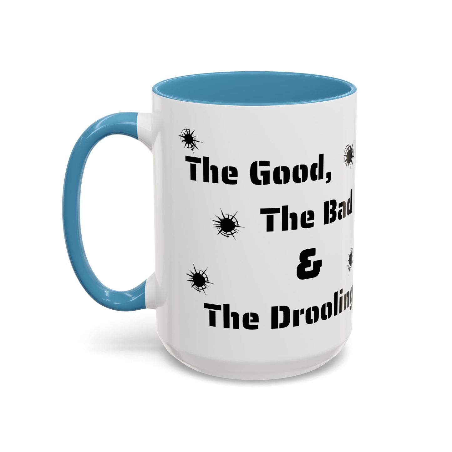 Coffee/Tea Mug: "The Good, The Bad and The Drooling Mastiff"