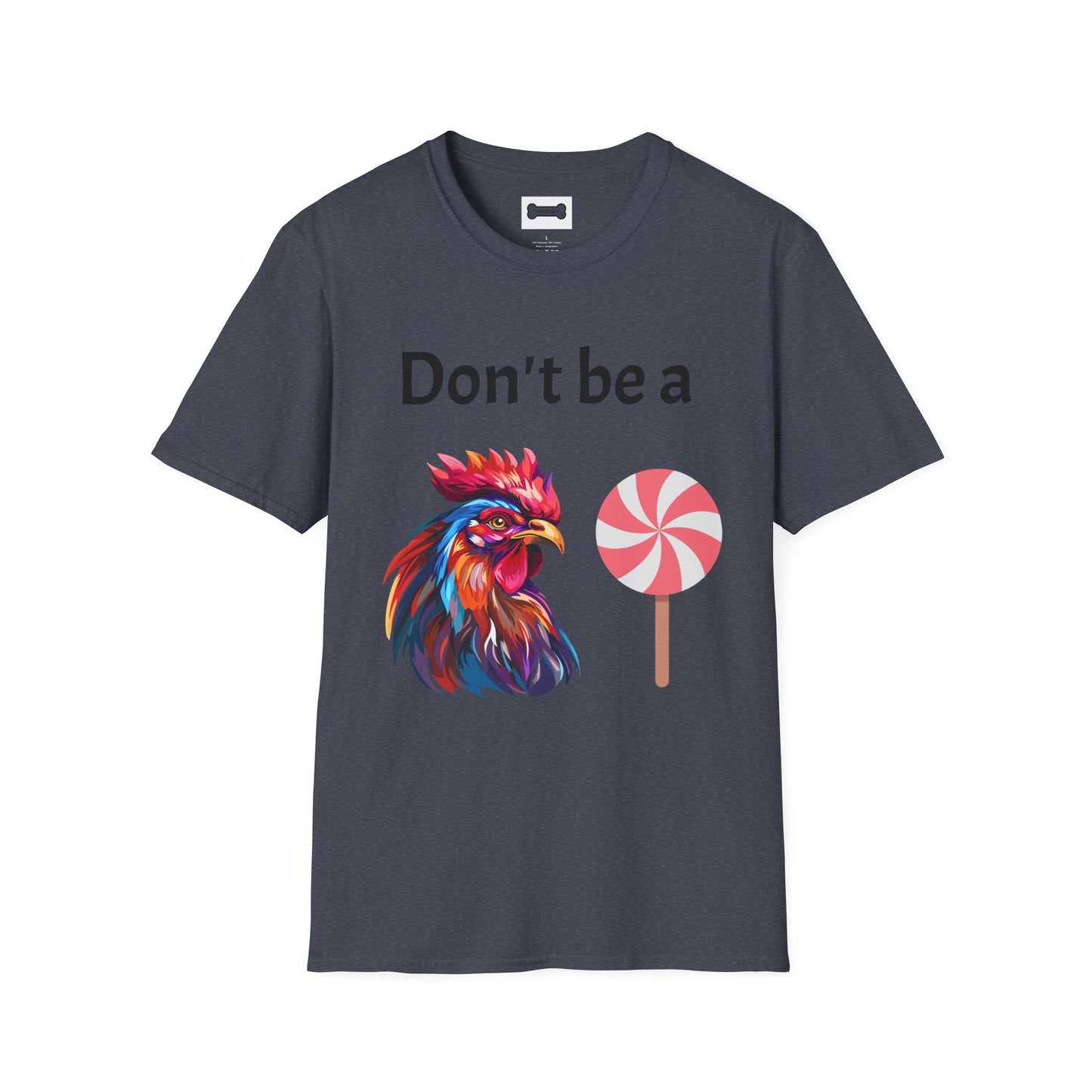 T-Shirt: "Don't Be a Cock Sucker"