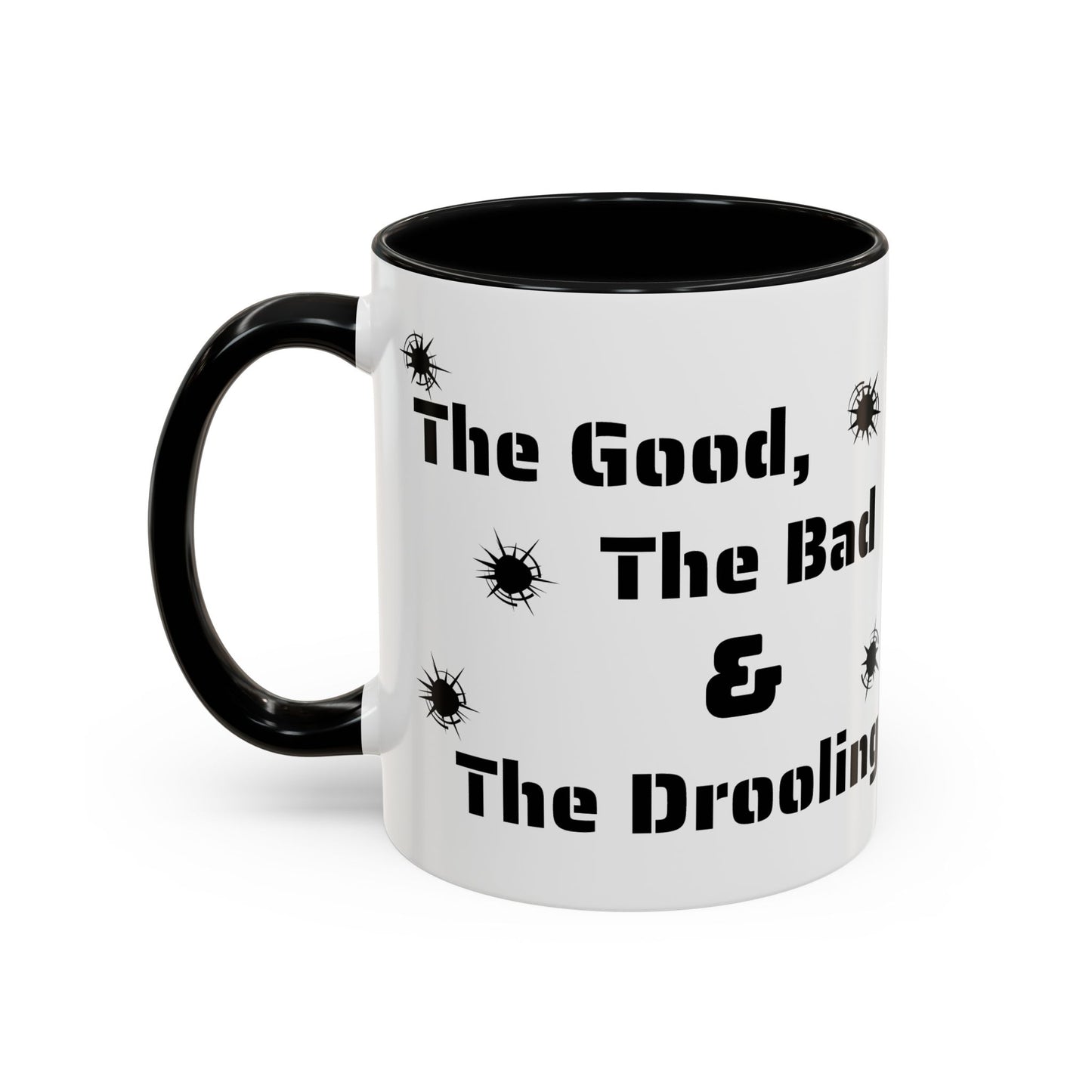 Coffee/Tea Mug: "The Good, The Bad and The Drooling Mastiff"
