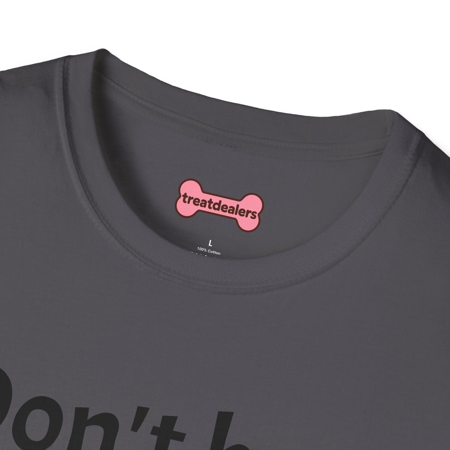 T-Shirt: "Don't Be a Cock Sucker"