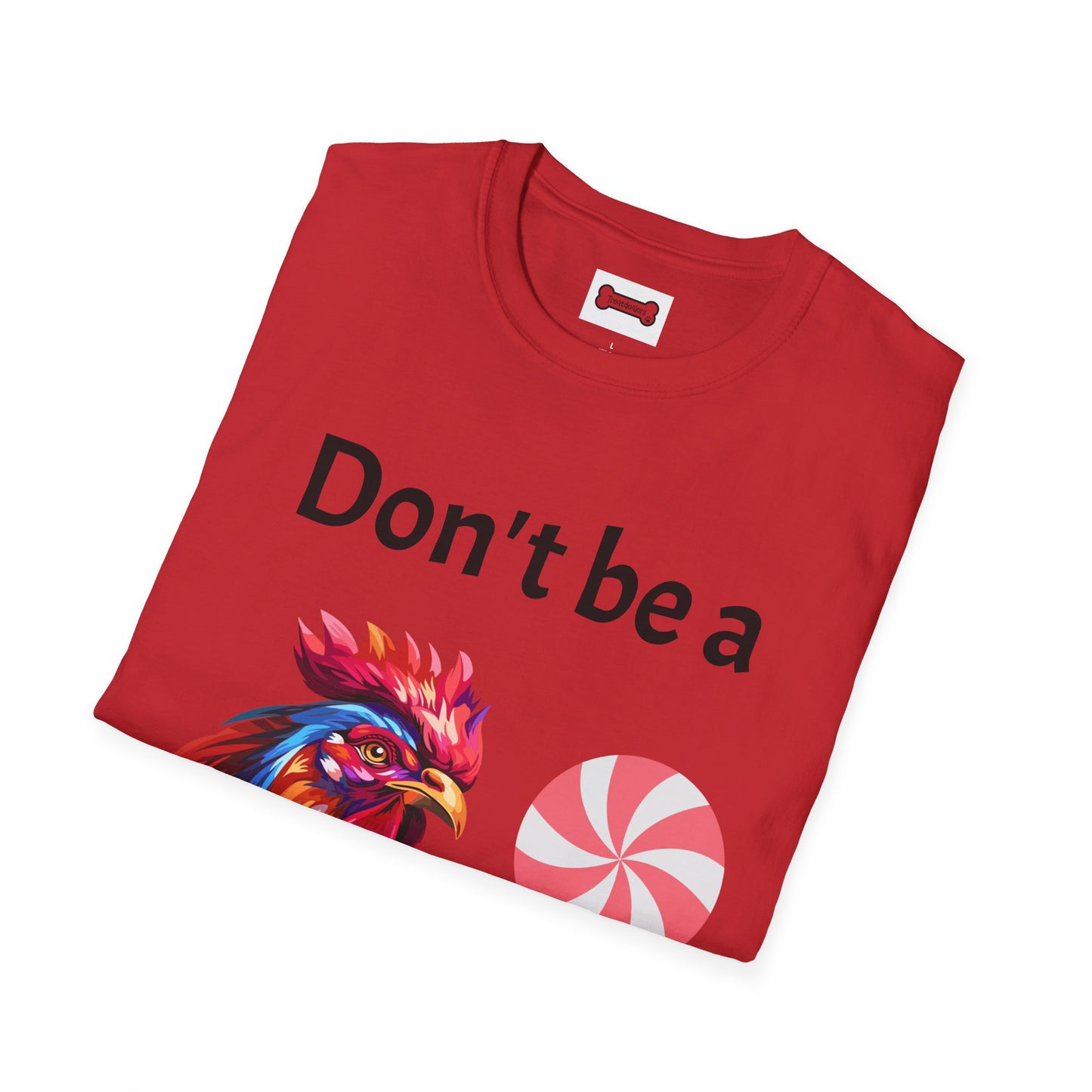 T-Shirt: "Don't Be a Cock Sucker"