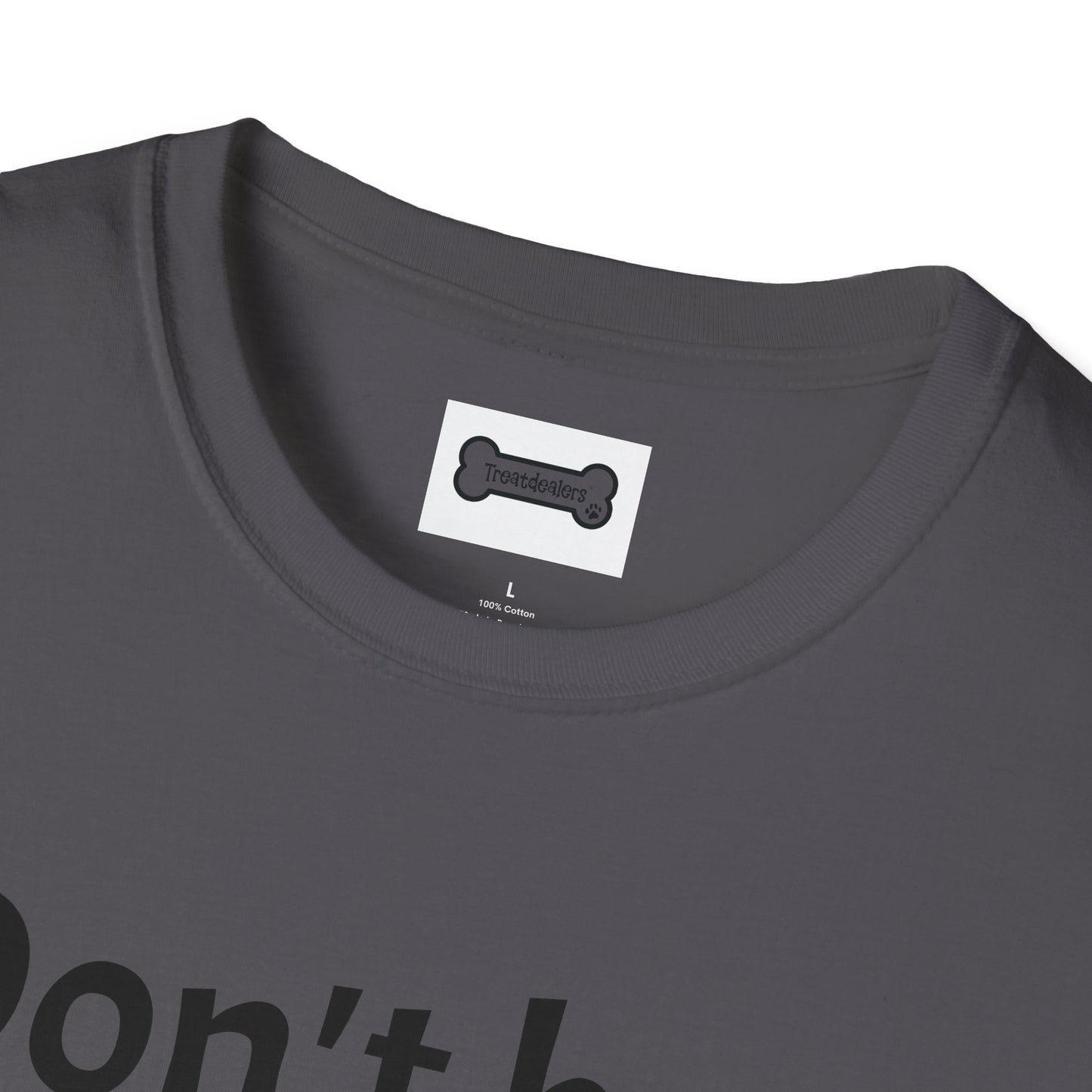T-Shirt: "Don't Be a Cock Sucker"