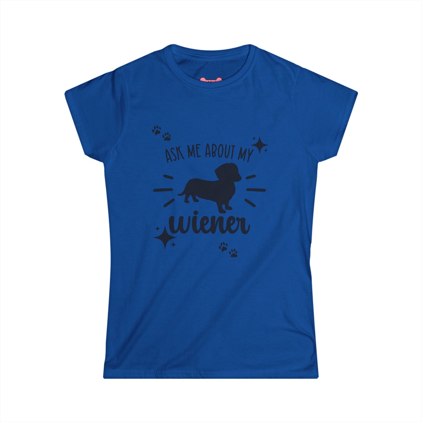 T-Shirt: "Ask Me About My Wiener"