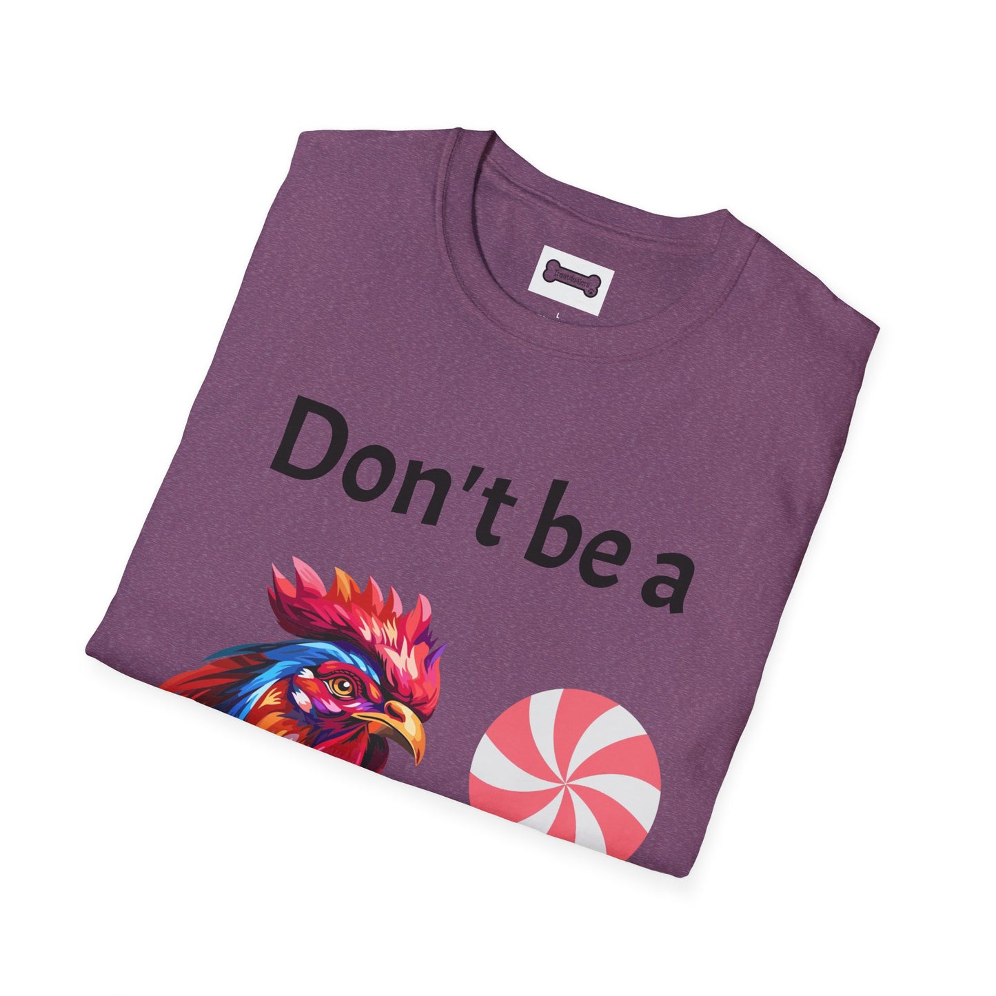 T-Shirt: "Don't Be a Cock Sucker"