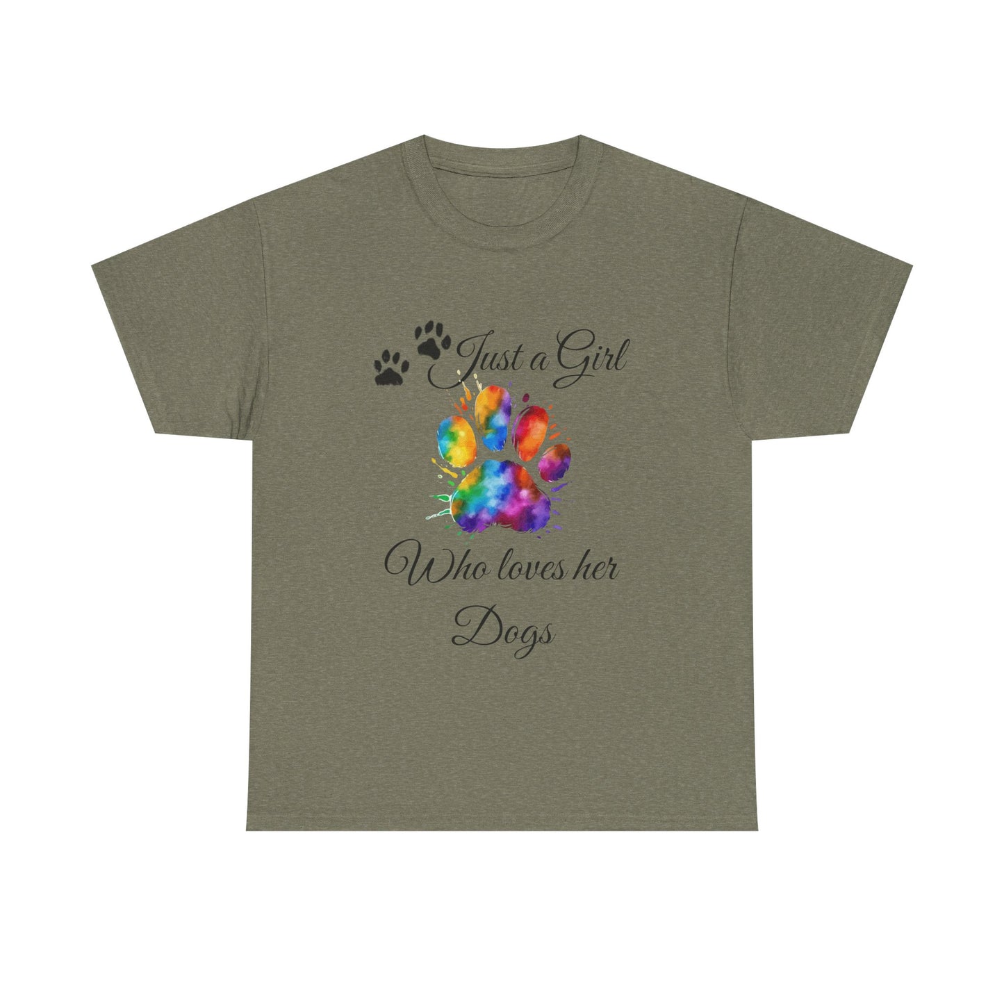 T-Shirt: "Just a girl who loves her dogs"