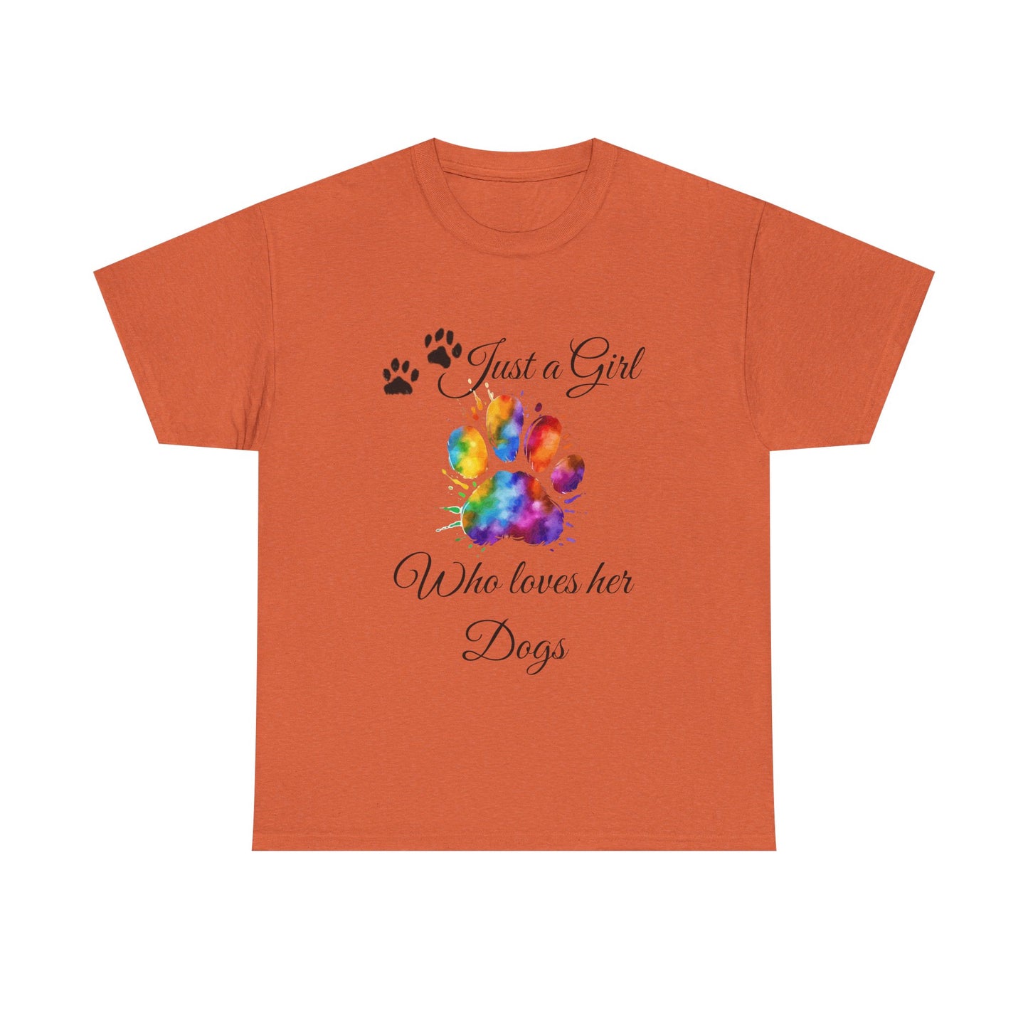 T-Shirt: "Just a girl who loves her dogs"