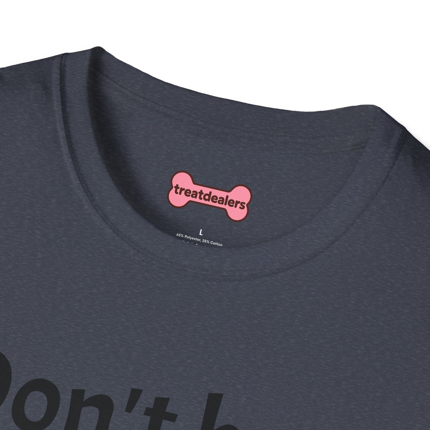 T-Shirt: "Don't Be a Cock Sucker"