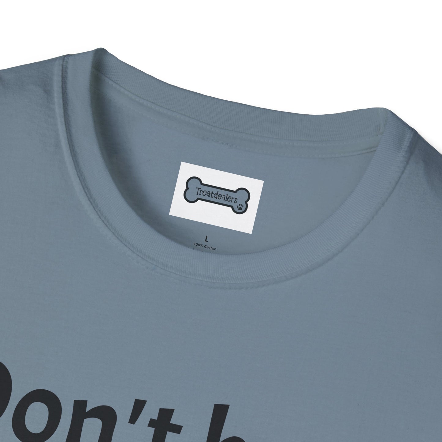 T-Shirt: "Don't Be a Cock Sucker"