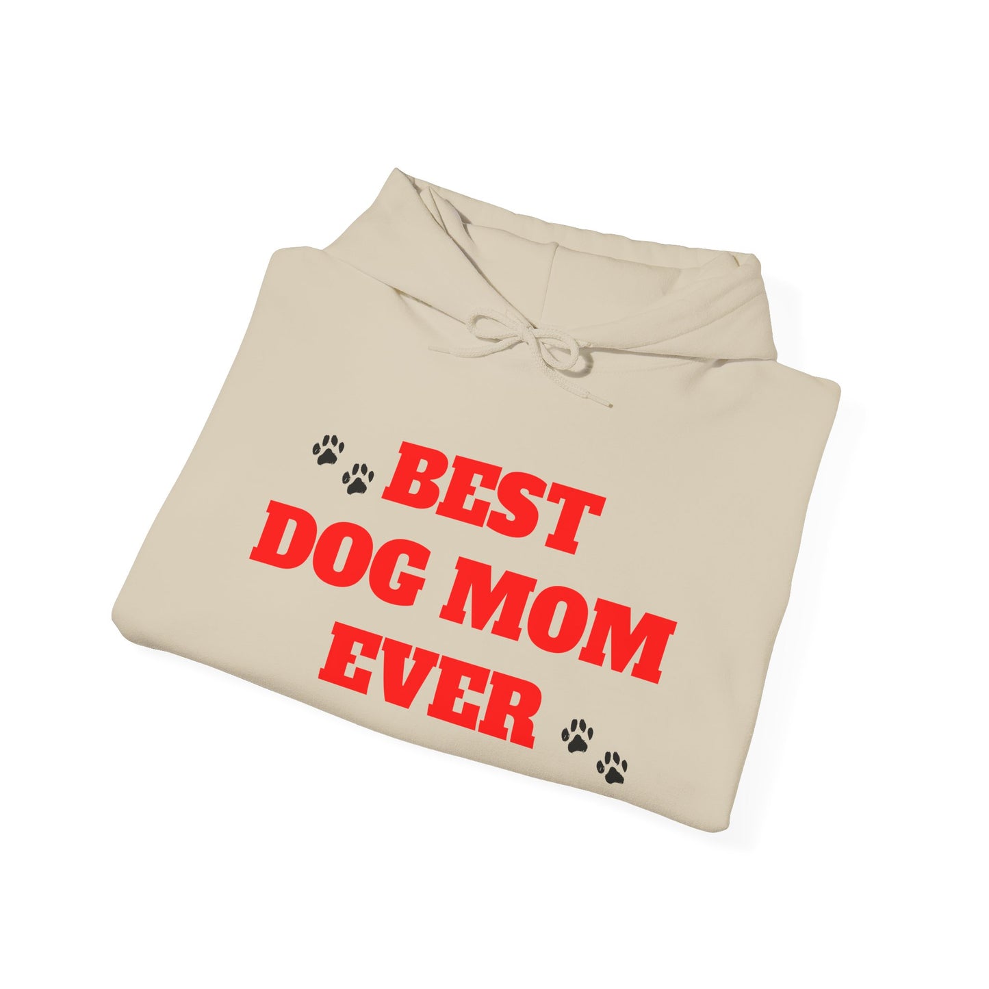 Hoodie: "Best Dog Mom Ever" Treat Dealer