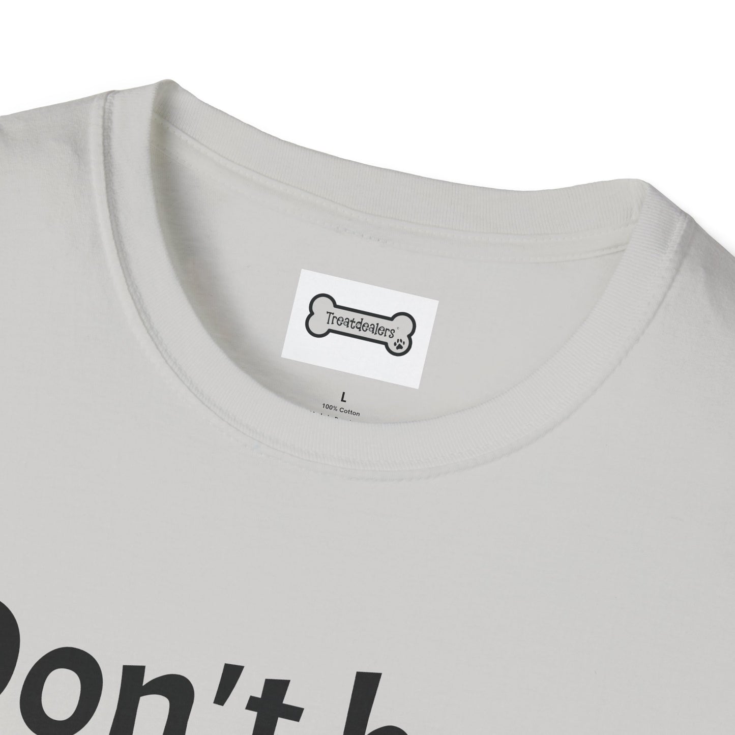 T-Shirt: "Don't Be a Cock Sucker"