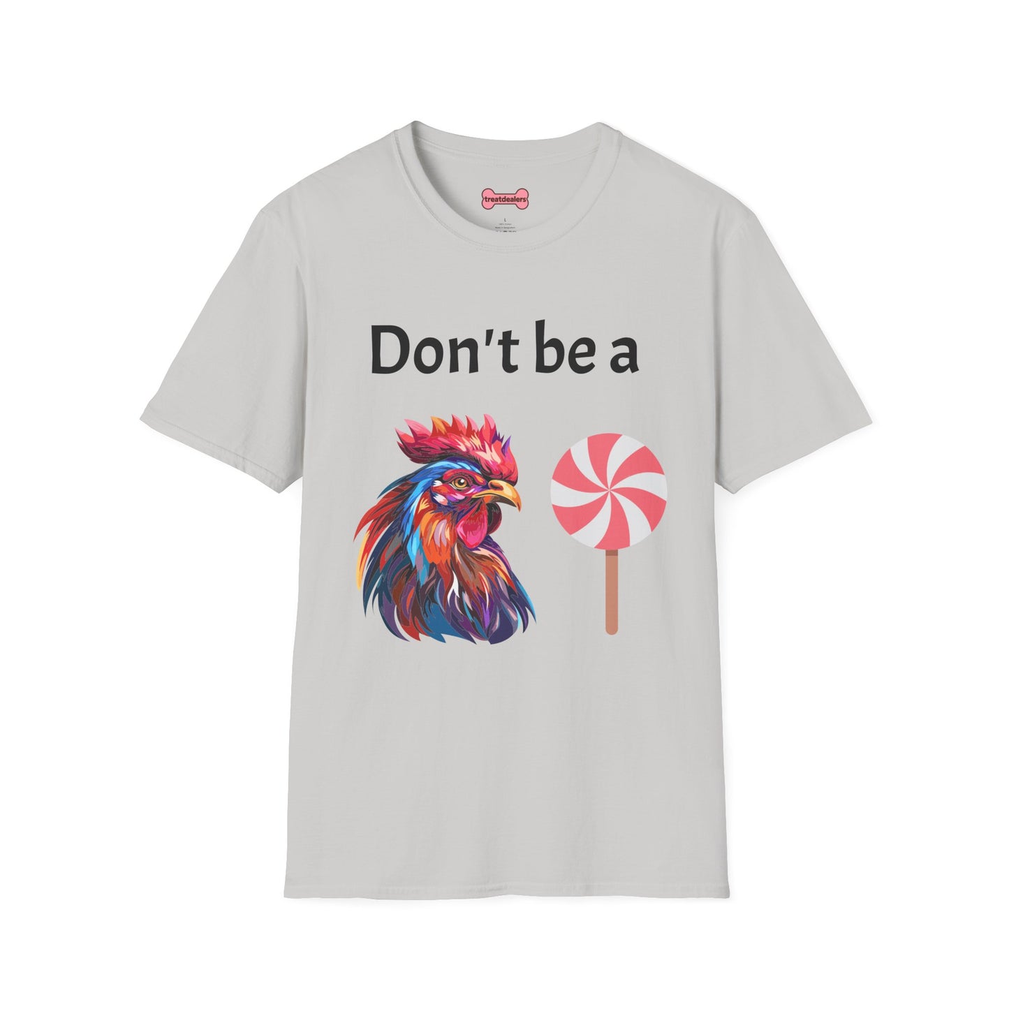 T-Shirt: "Don't Be a Cock Sucker"