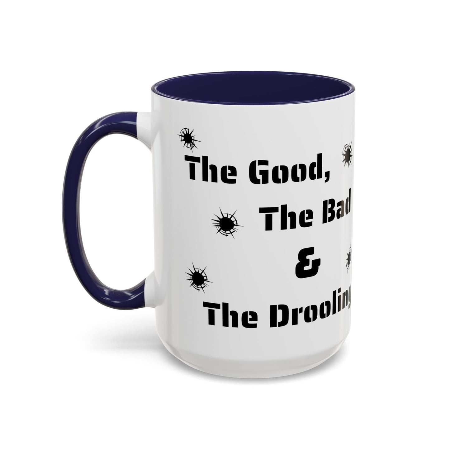 Coffee/Tea Mug: "The Good, The Bad and The Drooling Mastiff"