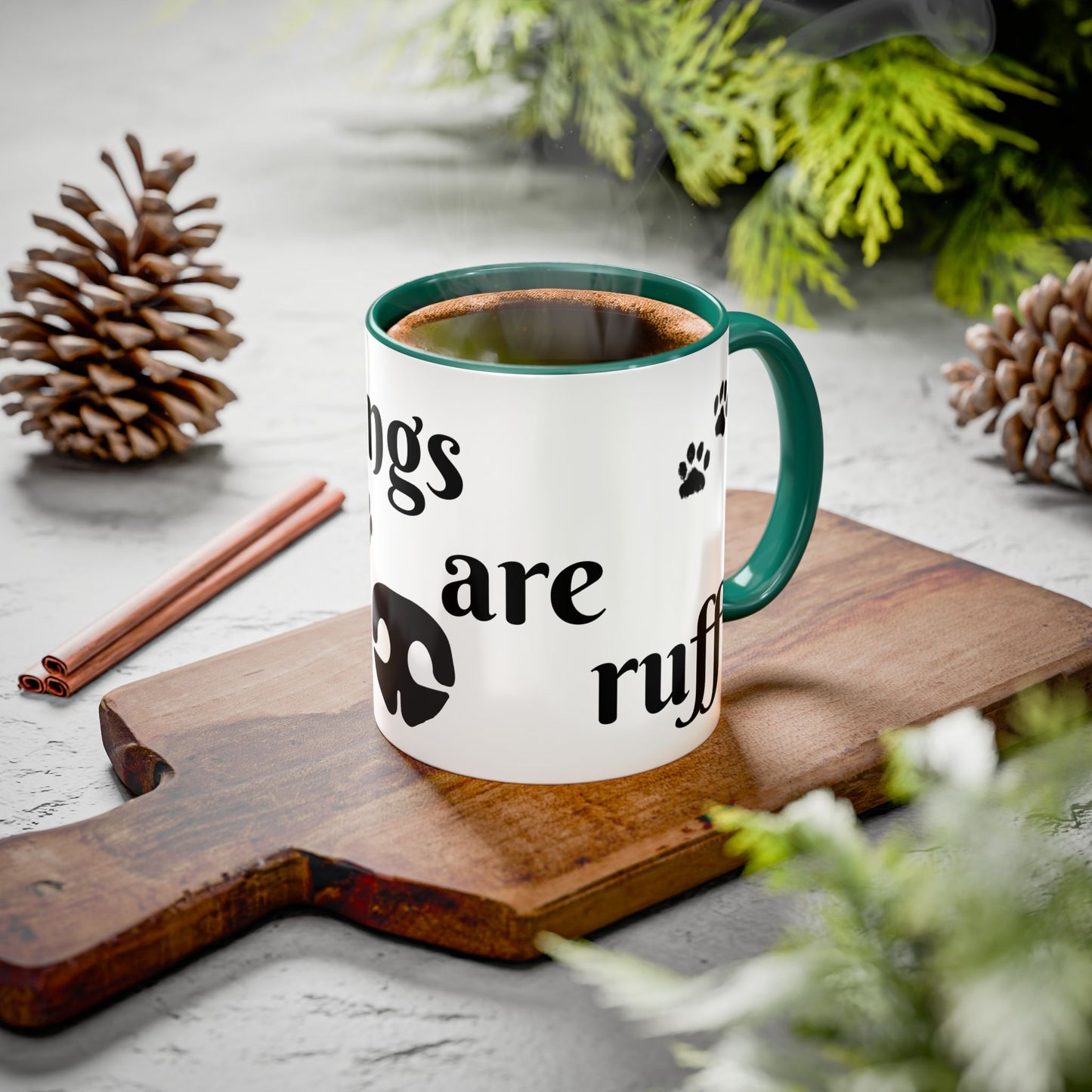 Coffee/Tea Mug: "Mornings are ruff", (11oz/15oz)