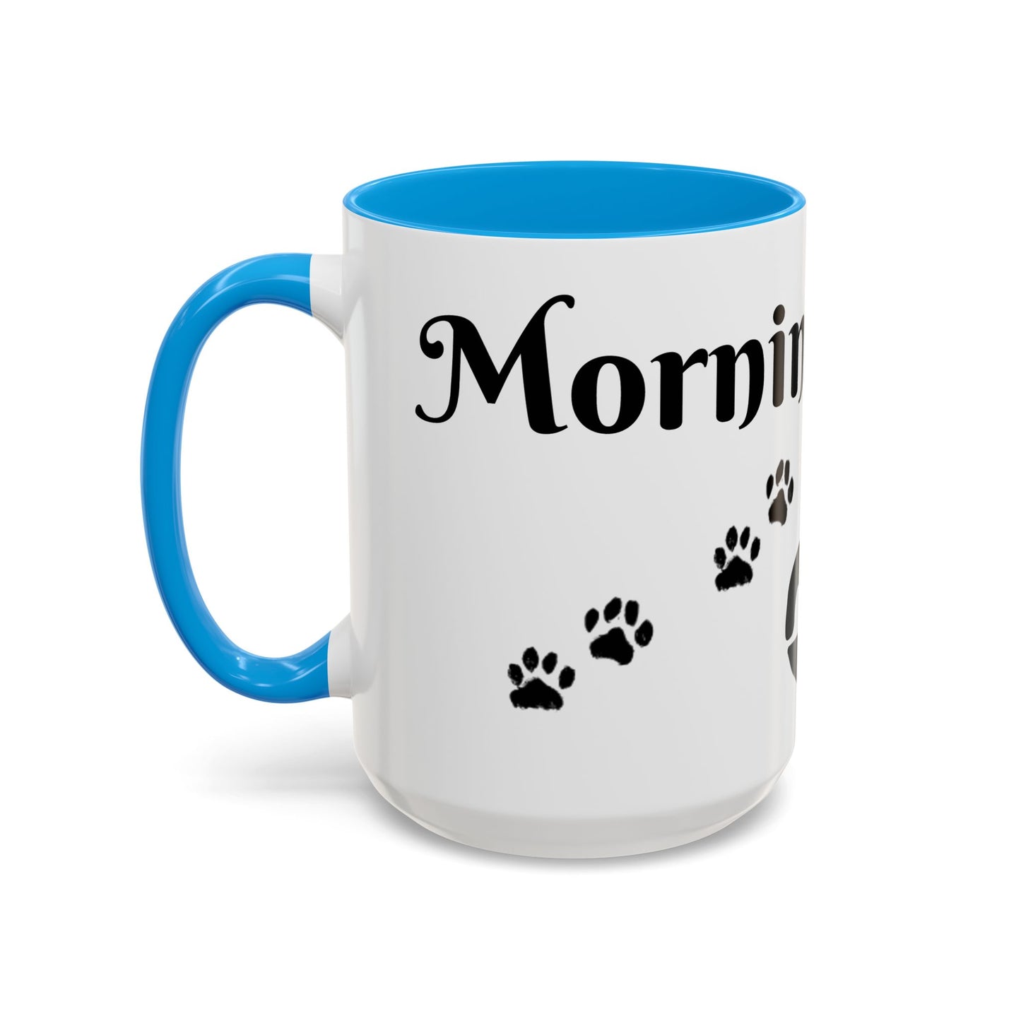 Coffee/Tea Mug: "Mornings are ruff", (11oz/15oz)