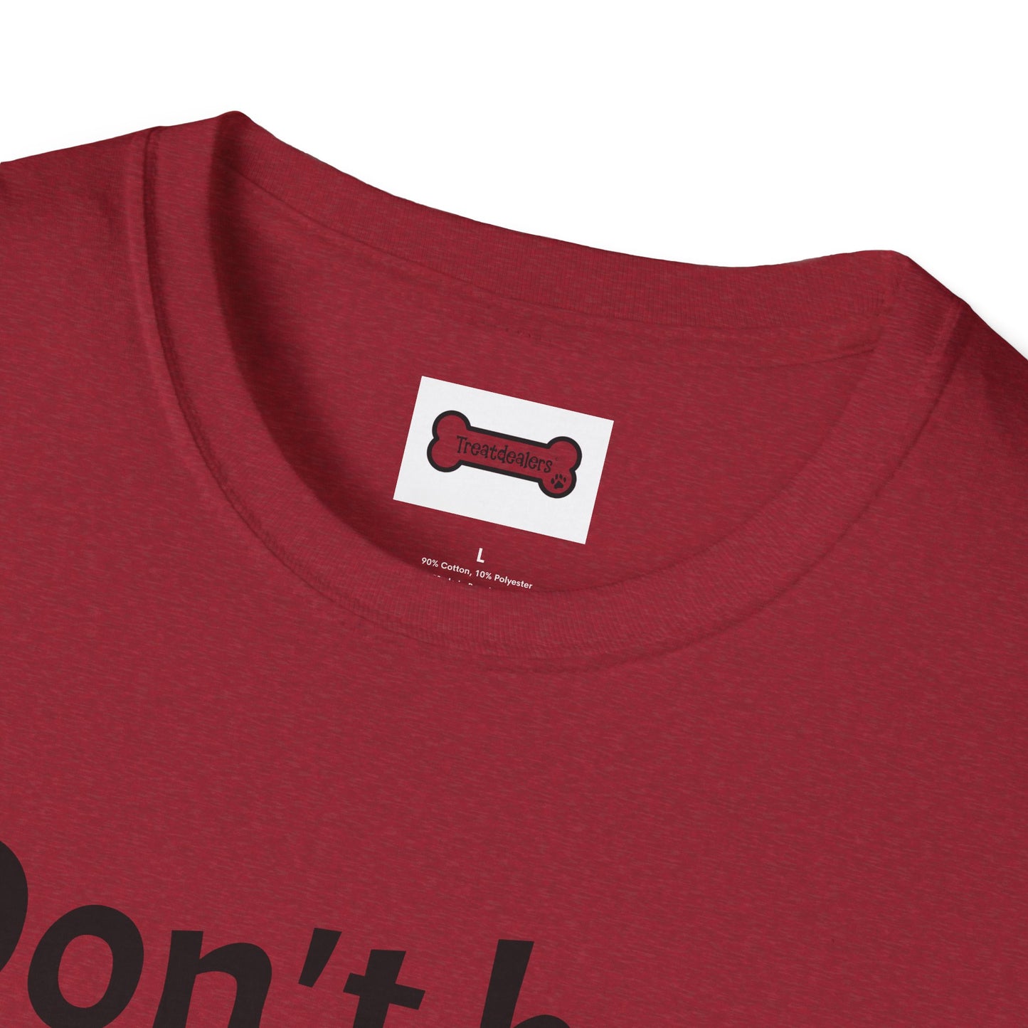T-Shirt: "Don't Be a Cock Sucker"