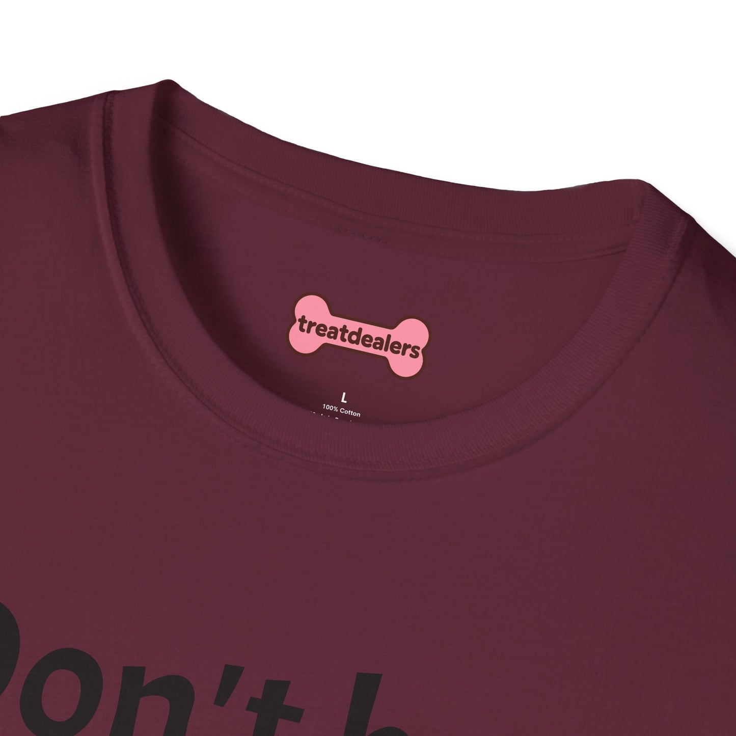 T-Shirt: "Don't Be a Cock Sucker"