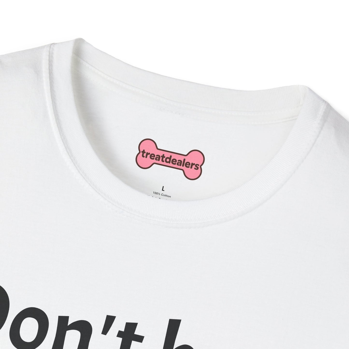 T-Shirt: "Don't Be a Cock Sucker"