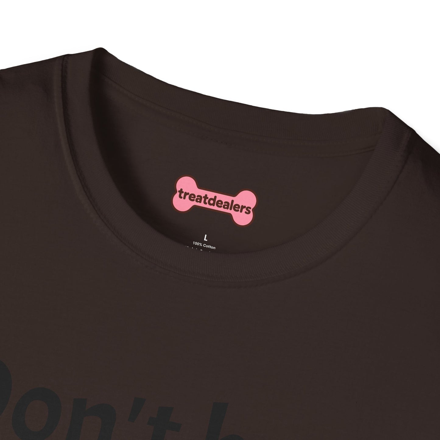 T-Shirt: "Don't Be a Cock Sucker"