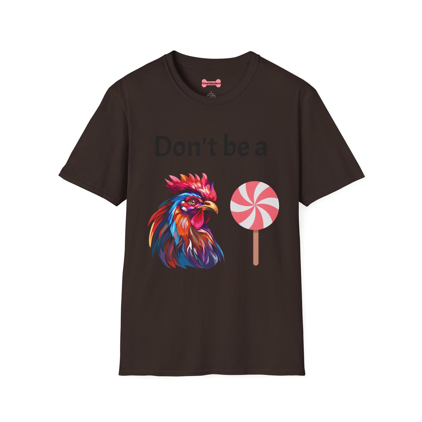 T-Shirt: "Don't Be a Cock Sucker"