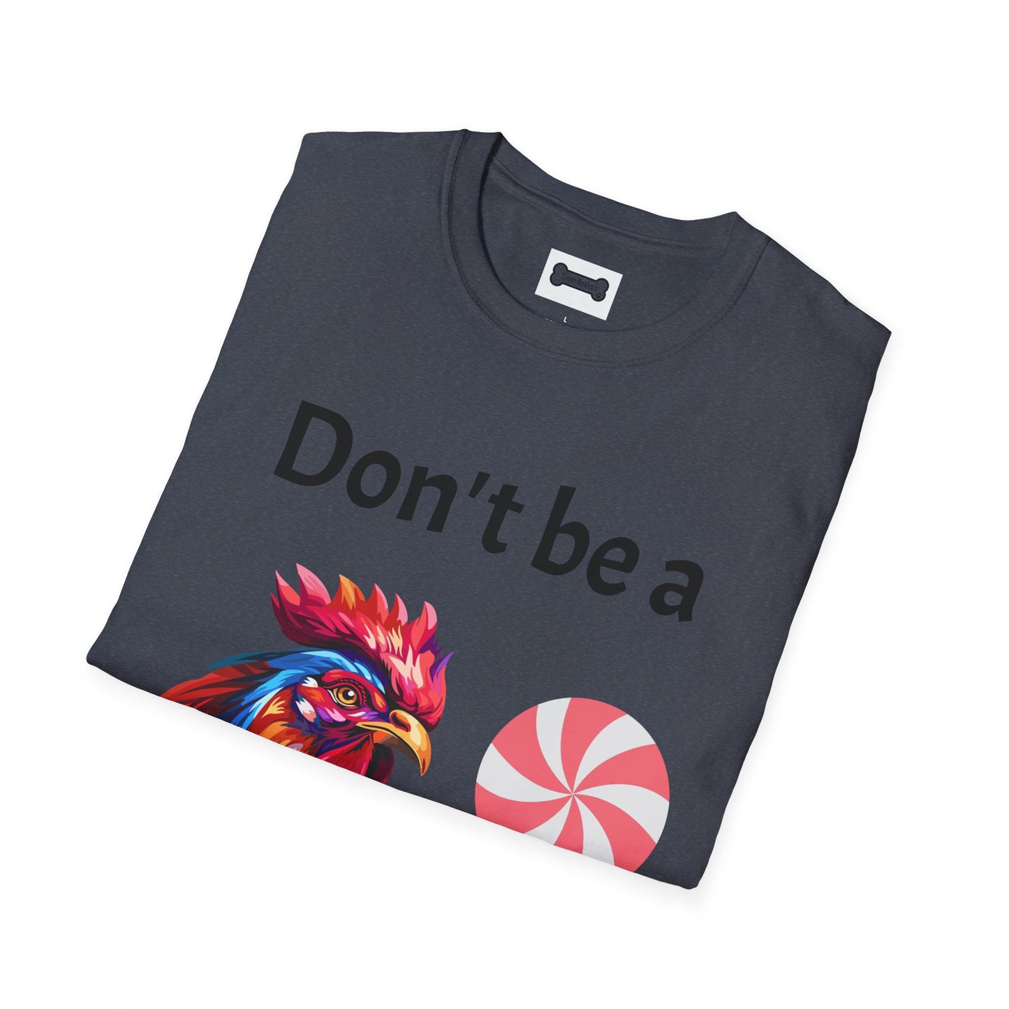 T-Shirt: "Don't Be a Cock Sucker"