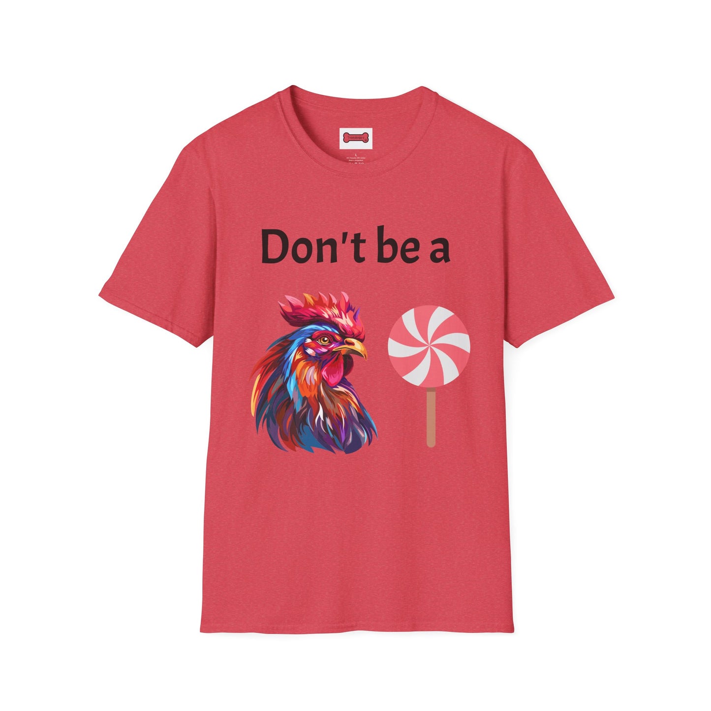 T-Shirt: "Don't Be a Cock Sucker"