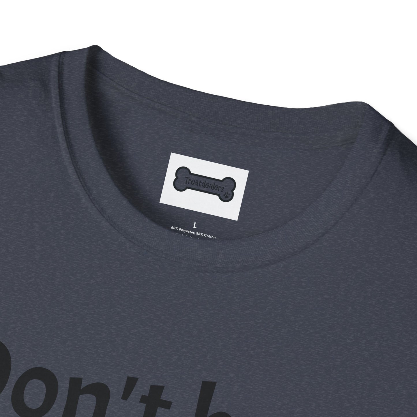 T-Shirt: "Don't Be a Cock Sucker"