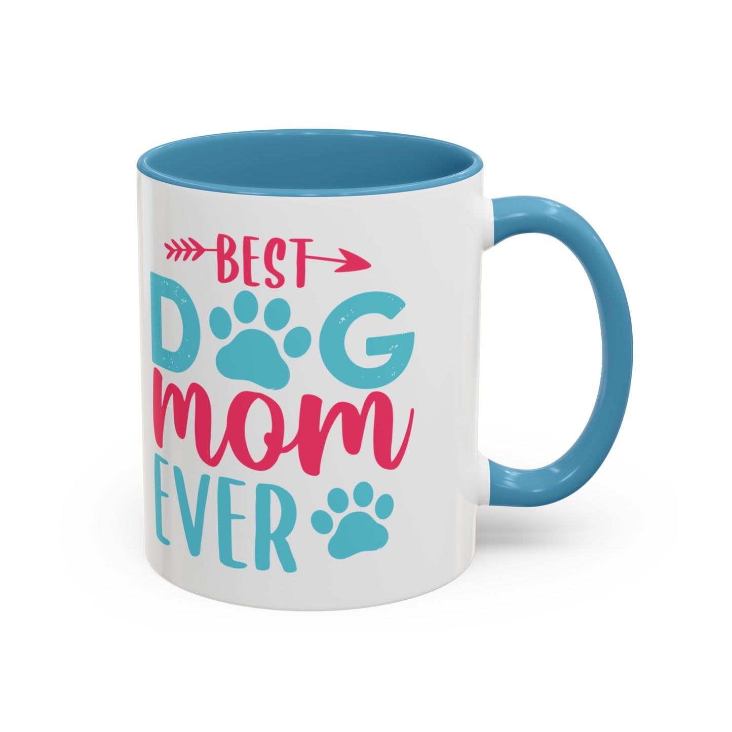 Coffee/Tea Mug: "Best Dog Mom Ever"