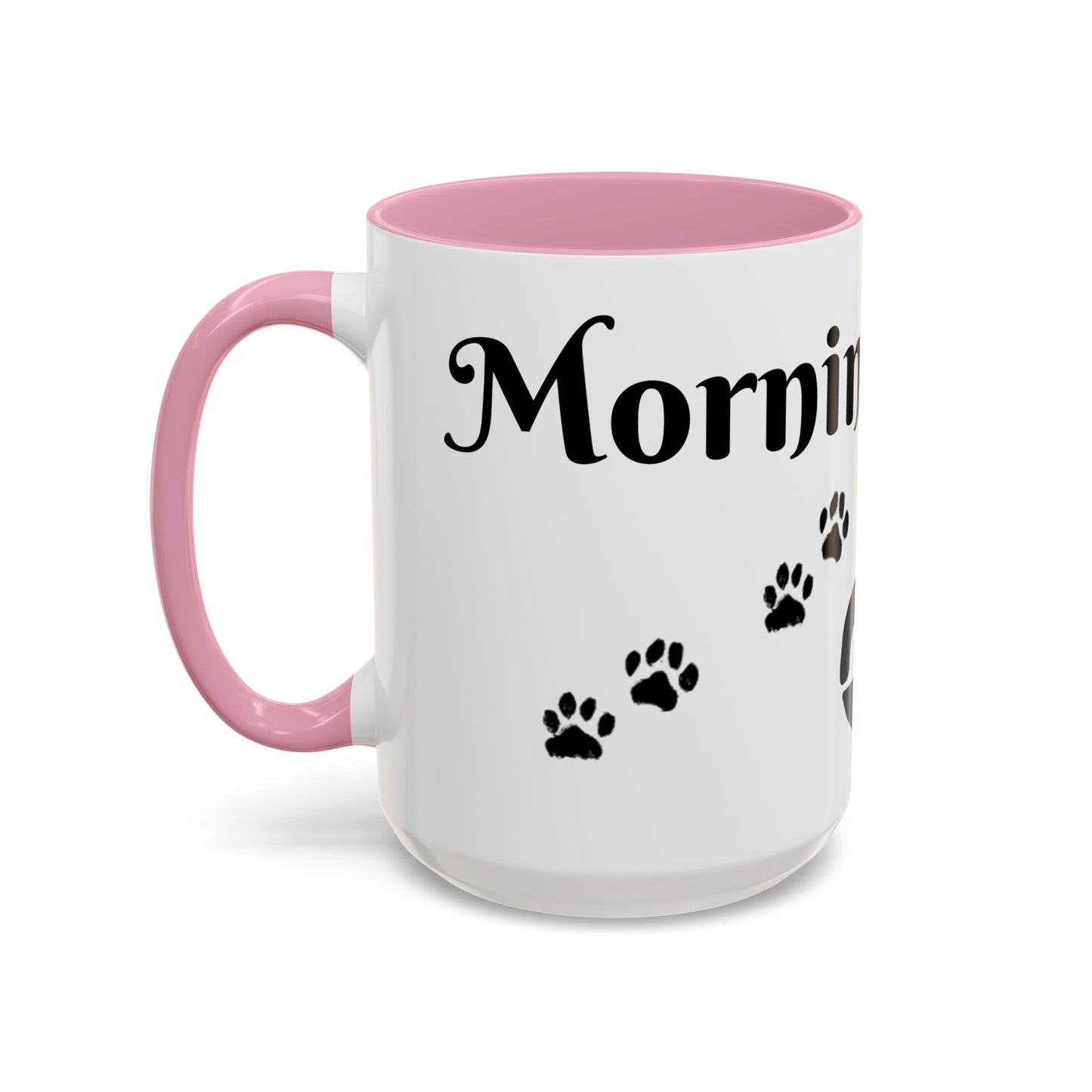 Coffee/Tea Mug: "Mornings are ruff", (11oz/15oz)