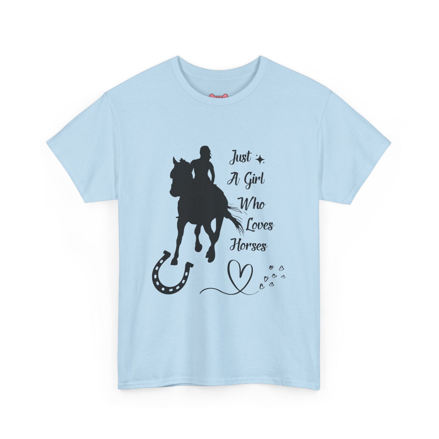 T-Shirt: "Just a Girl Who Loves Horses" Horse Lover