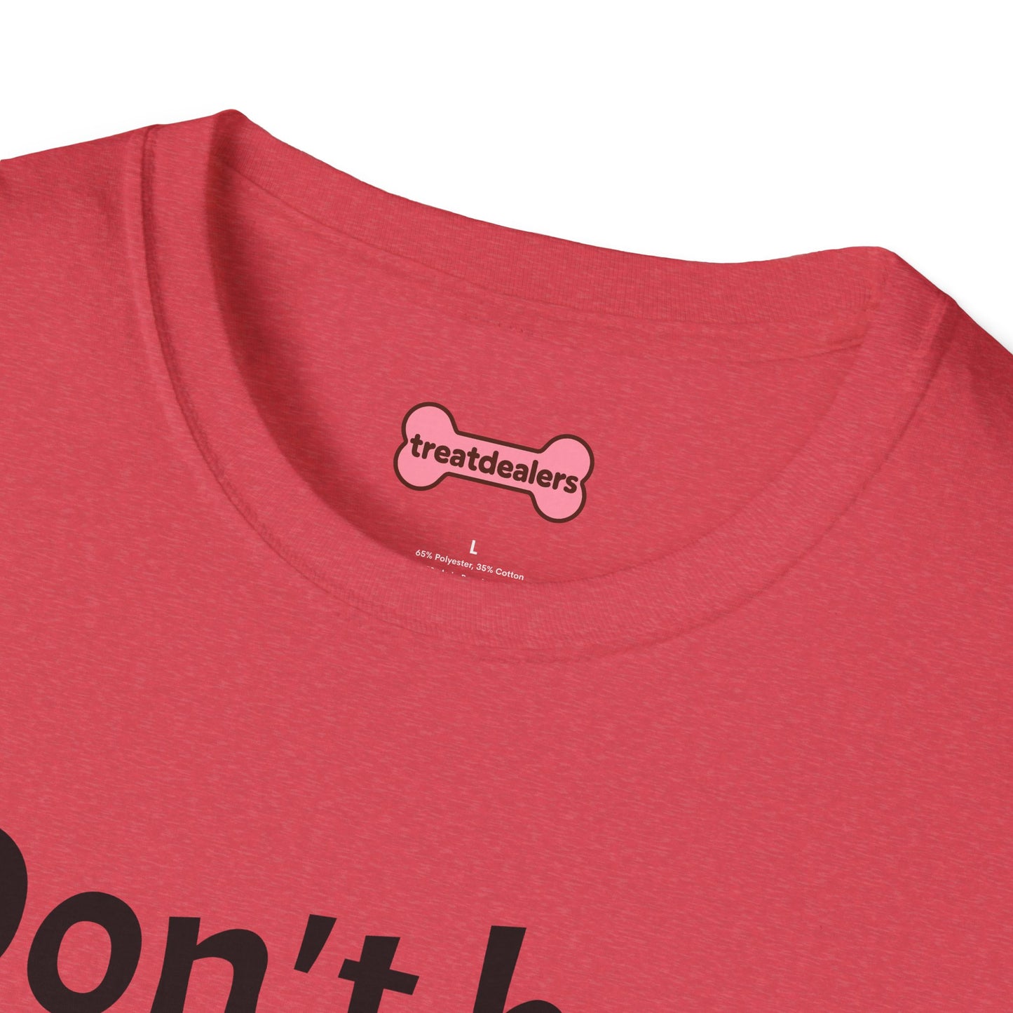 T-Shirt: "Don't Be a Cock Sucker"