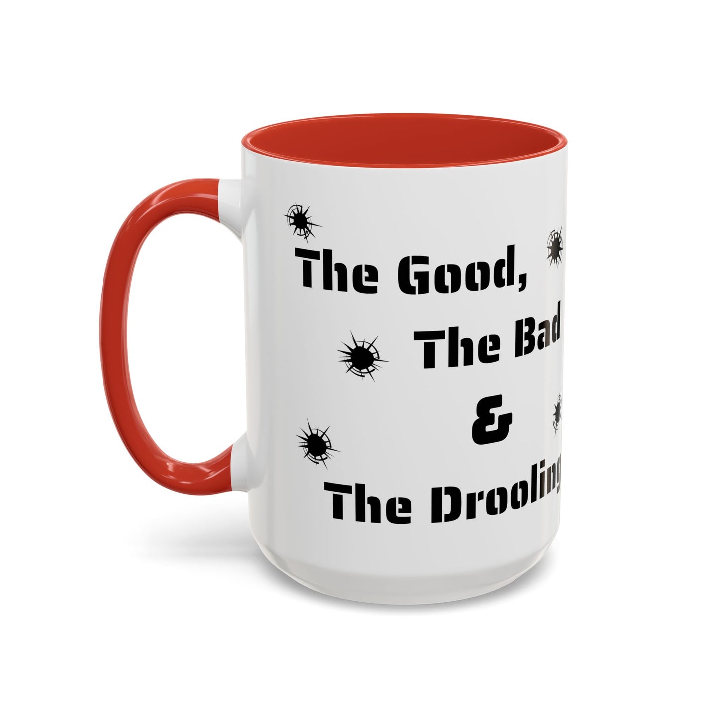 Coffee/Tea Mug: "The Good, The Bad and The Drooling Mastiff"