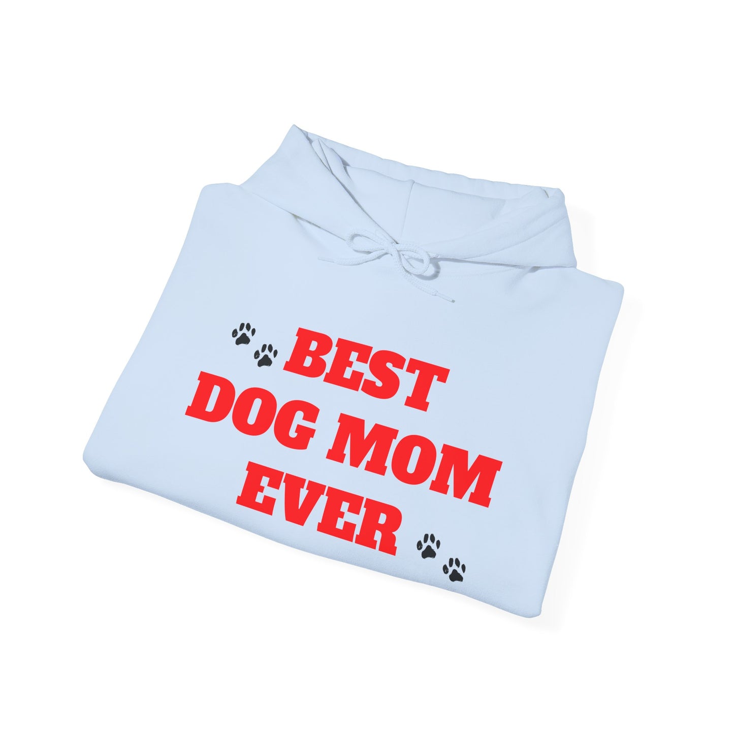 Hoodie: "Best Dog Mom Ever" Treat Dealer