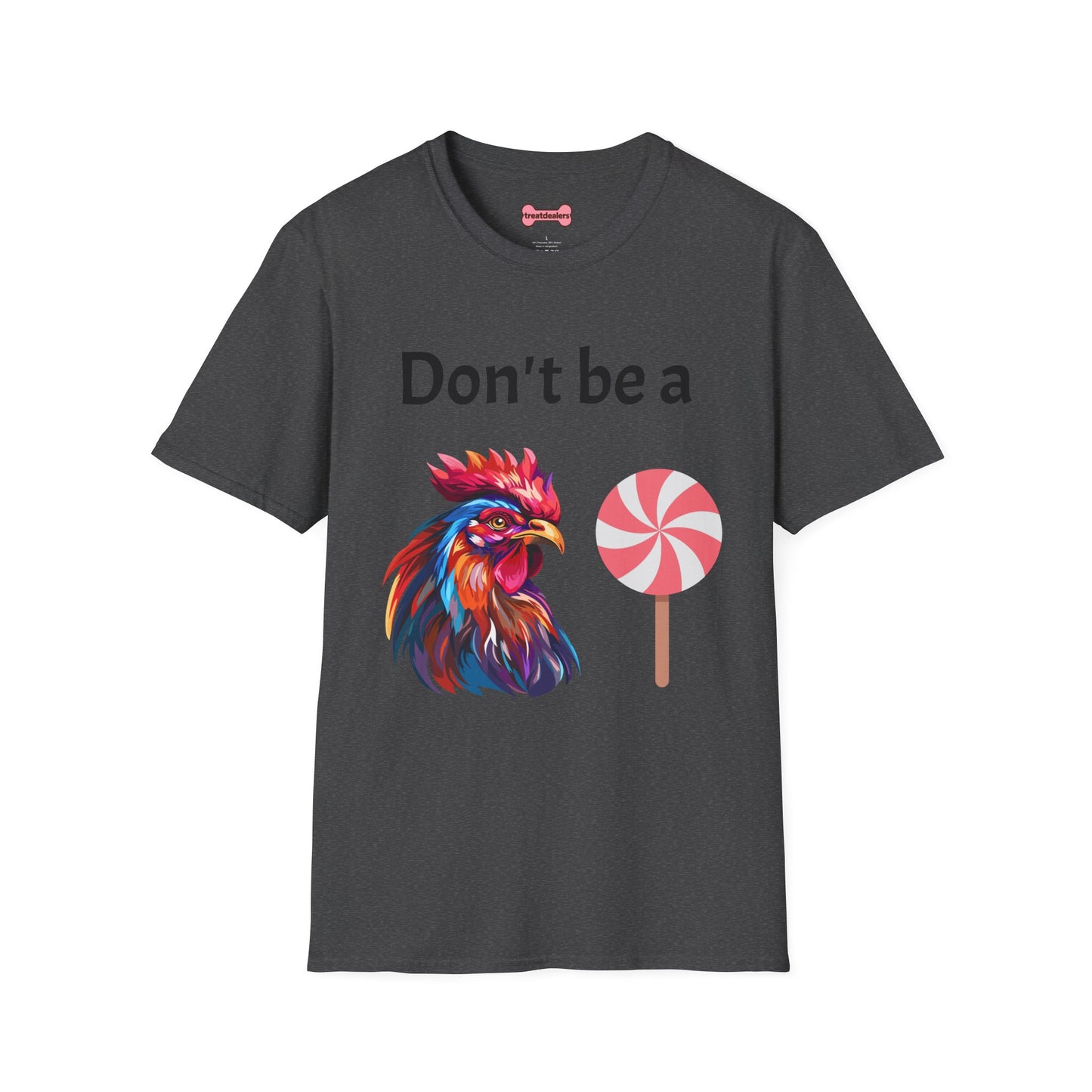 T-Shirt: "Don't Be a Cock Sucker"