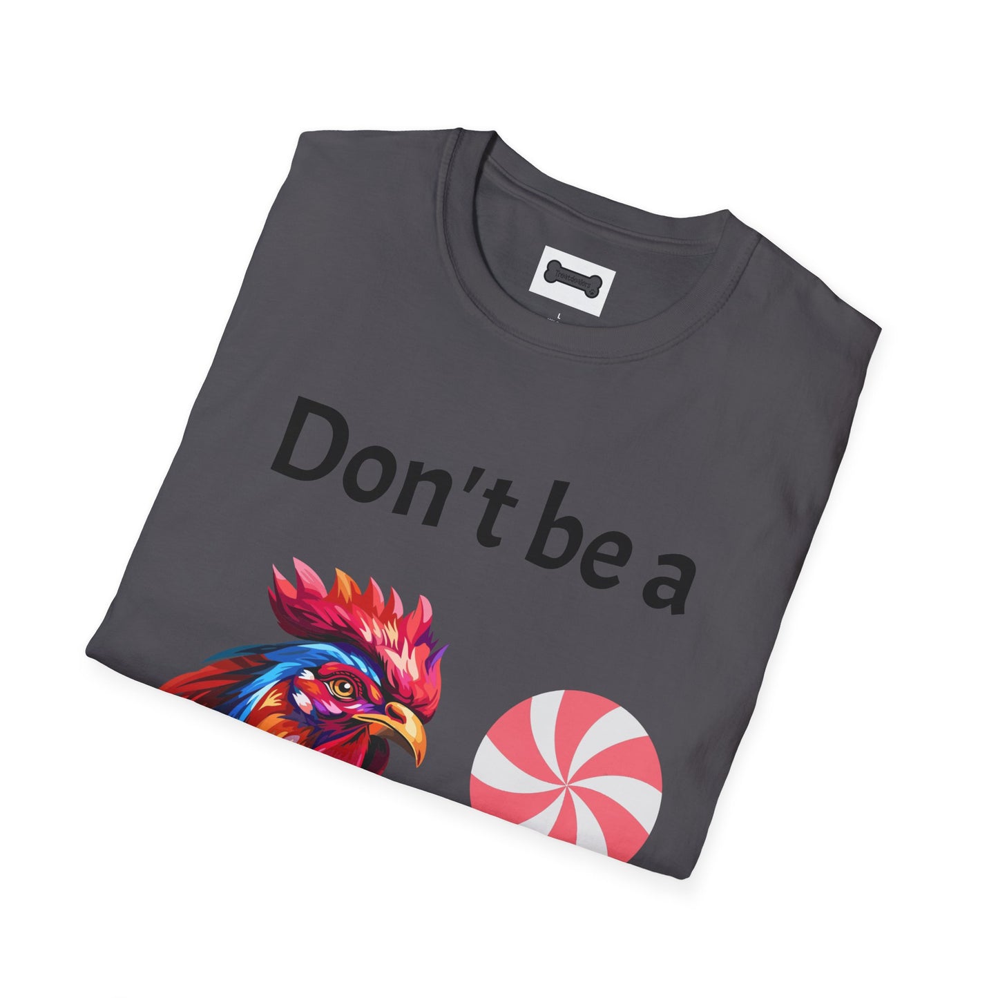 T-Shirt: "Don't Be a Cock Sucker"