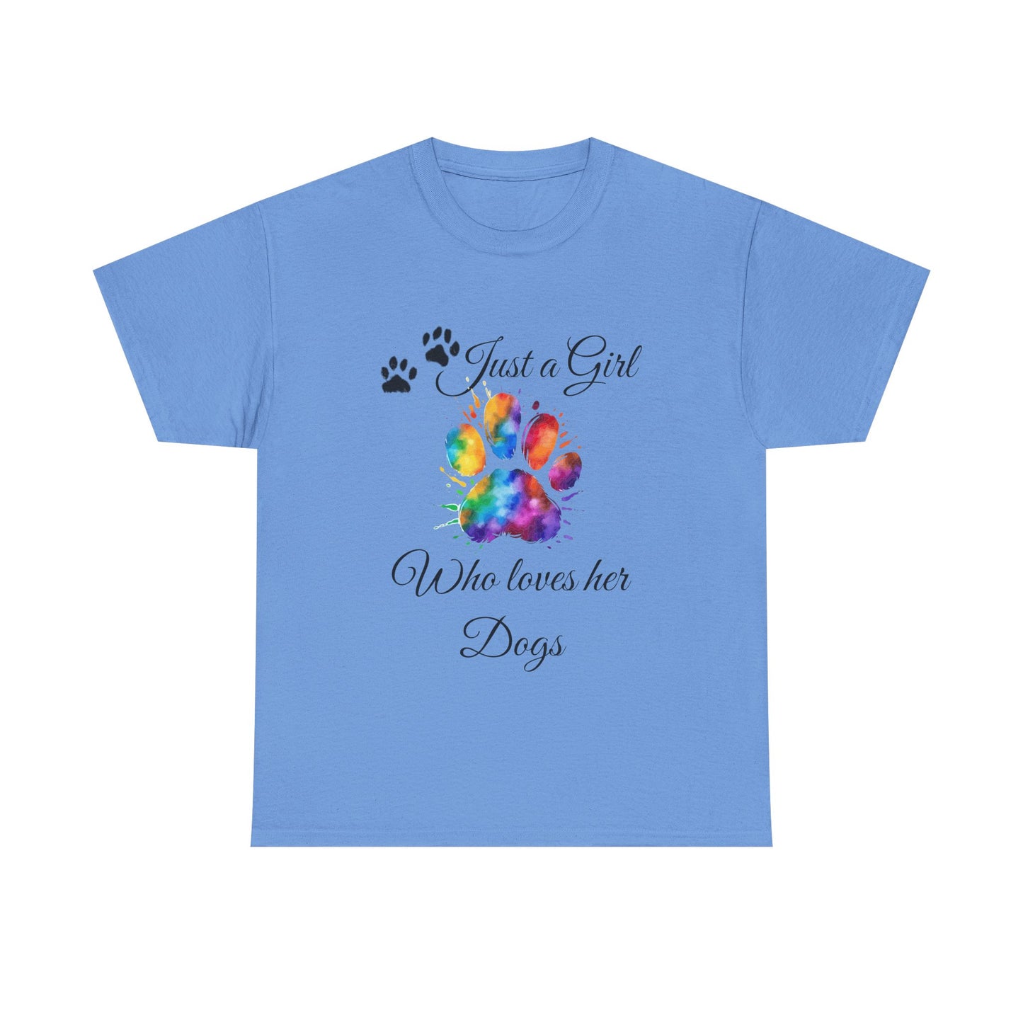 T-Shirt: "Just a girl who loves her dogs"
