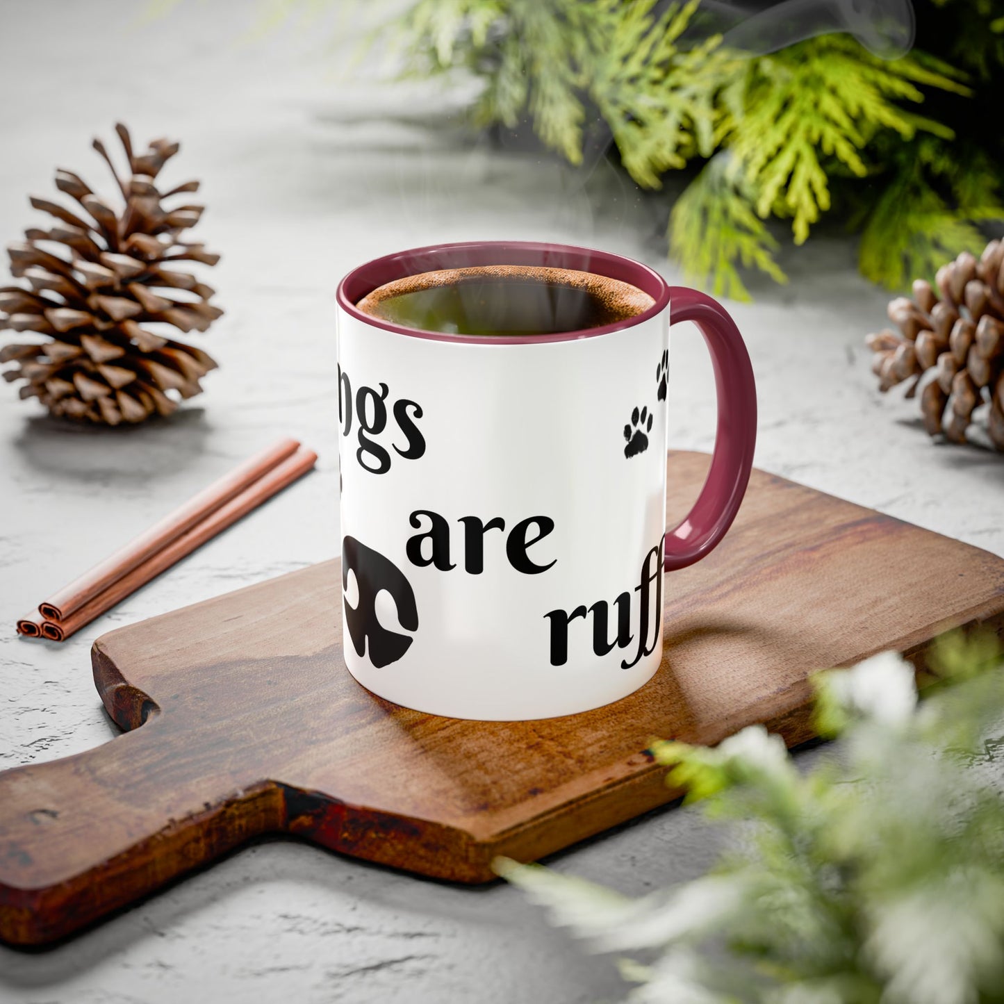 Coffee/Tea Mug: "Mornings are ruff", (11oz/15oz)